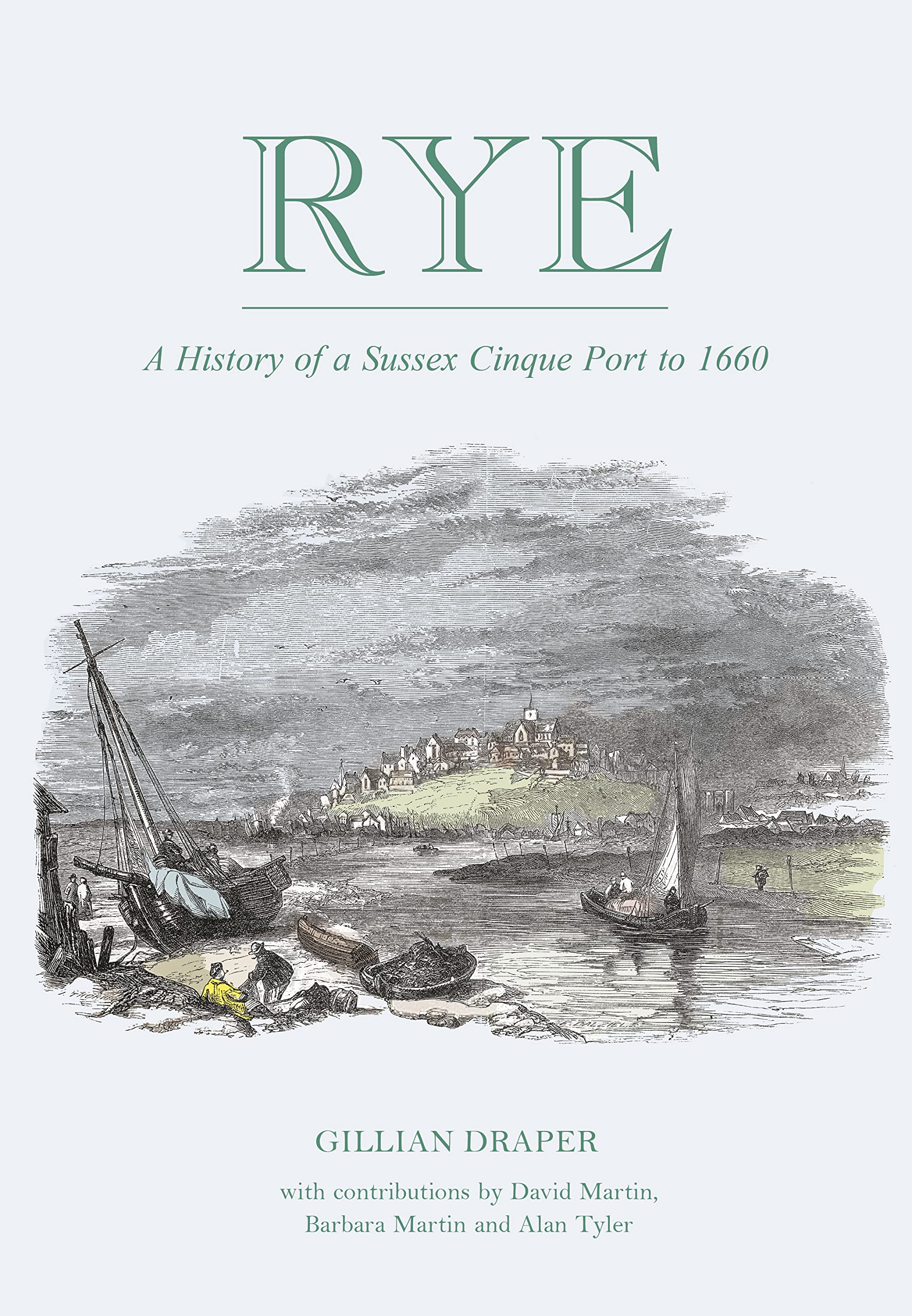 Rye A History of A Sussex Cinque Port to 1660