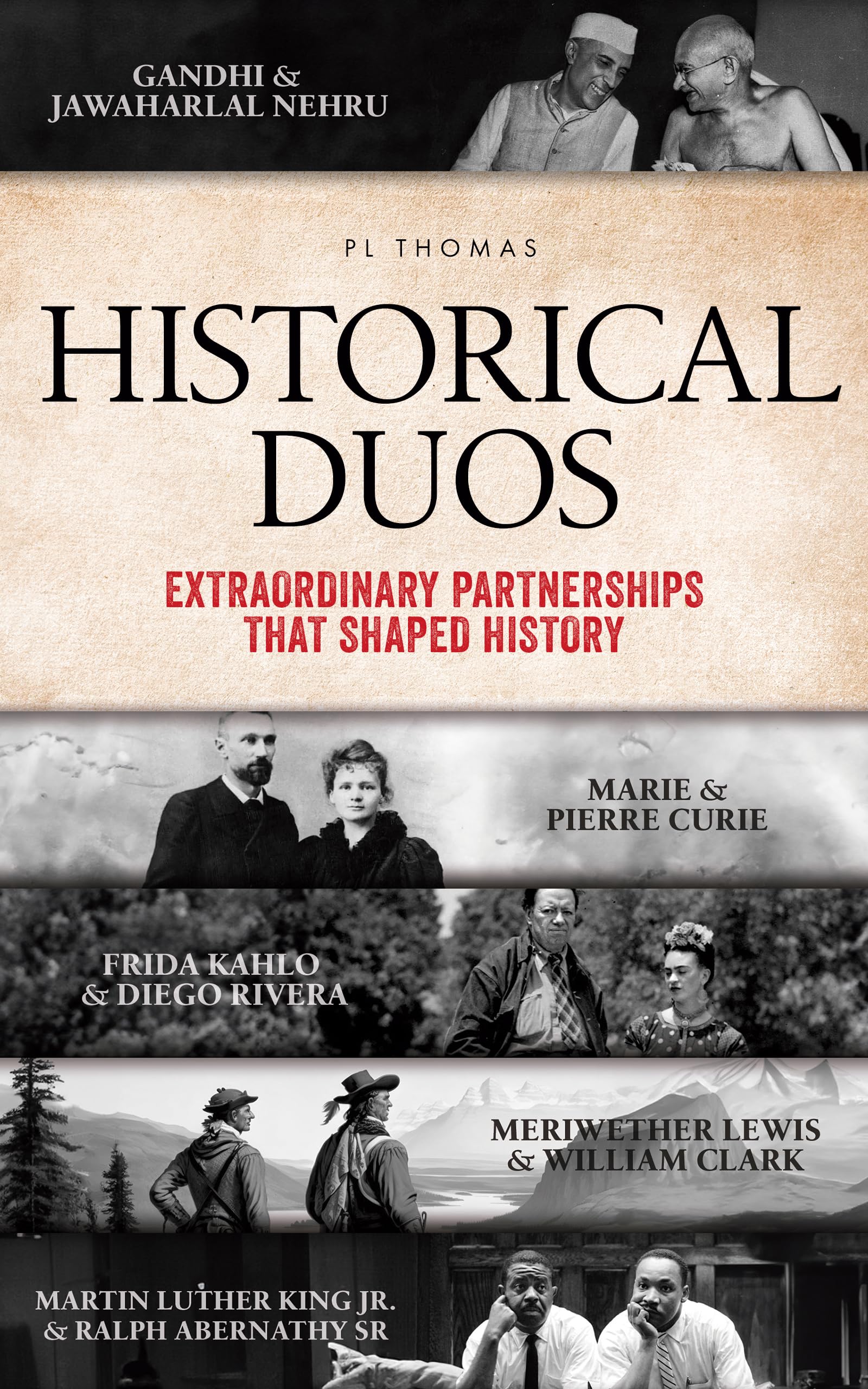 Historical Duos: Extraordinary Partnerships That Shaped History