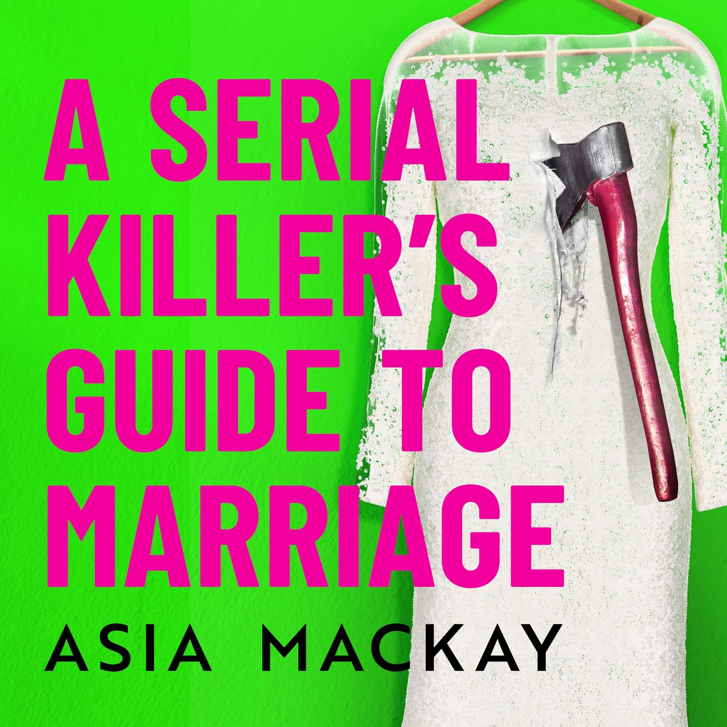 A Serial Killer's Guide to Marriage