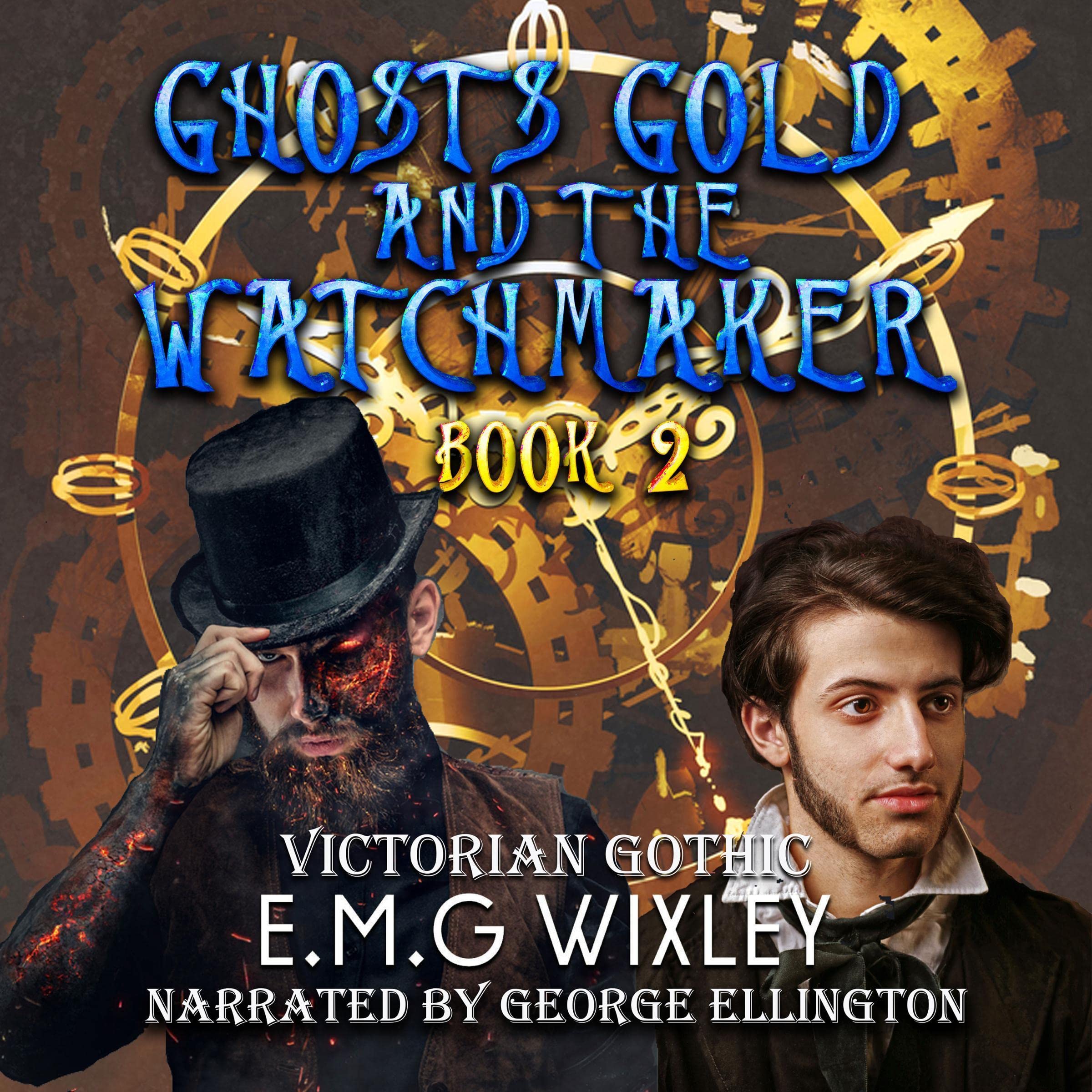 Cover art for Ghosts Gold and the Watchmaker: Victorian Gothic