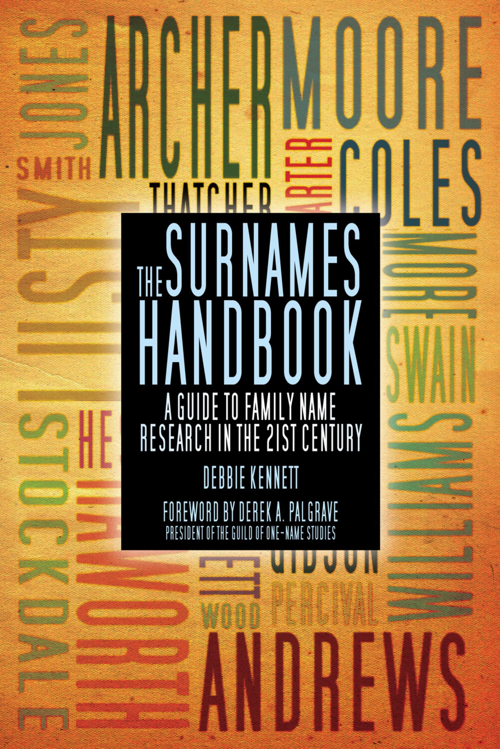 The Surnames Handbook: A Guide To Family Name Research In The 21St Century