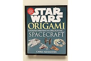 Star Wars Origami: 11 Amazing Paper-folding Projects Inspired by the Sci-Fi Saga