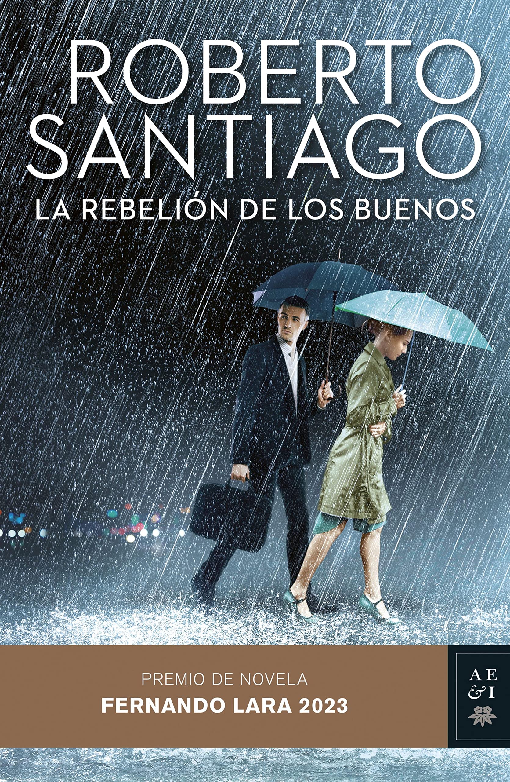 La rebelión de los buenos (Autores Españoles e Iberoamericanos) (Spanish Edition)