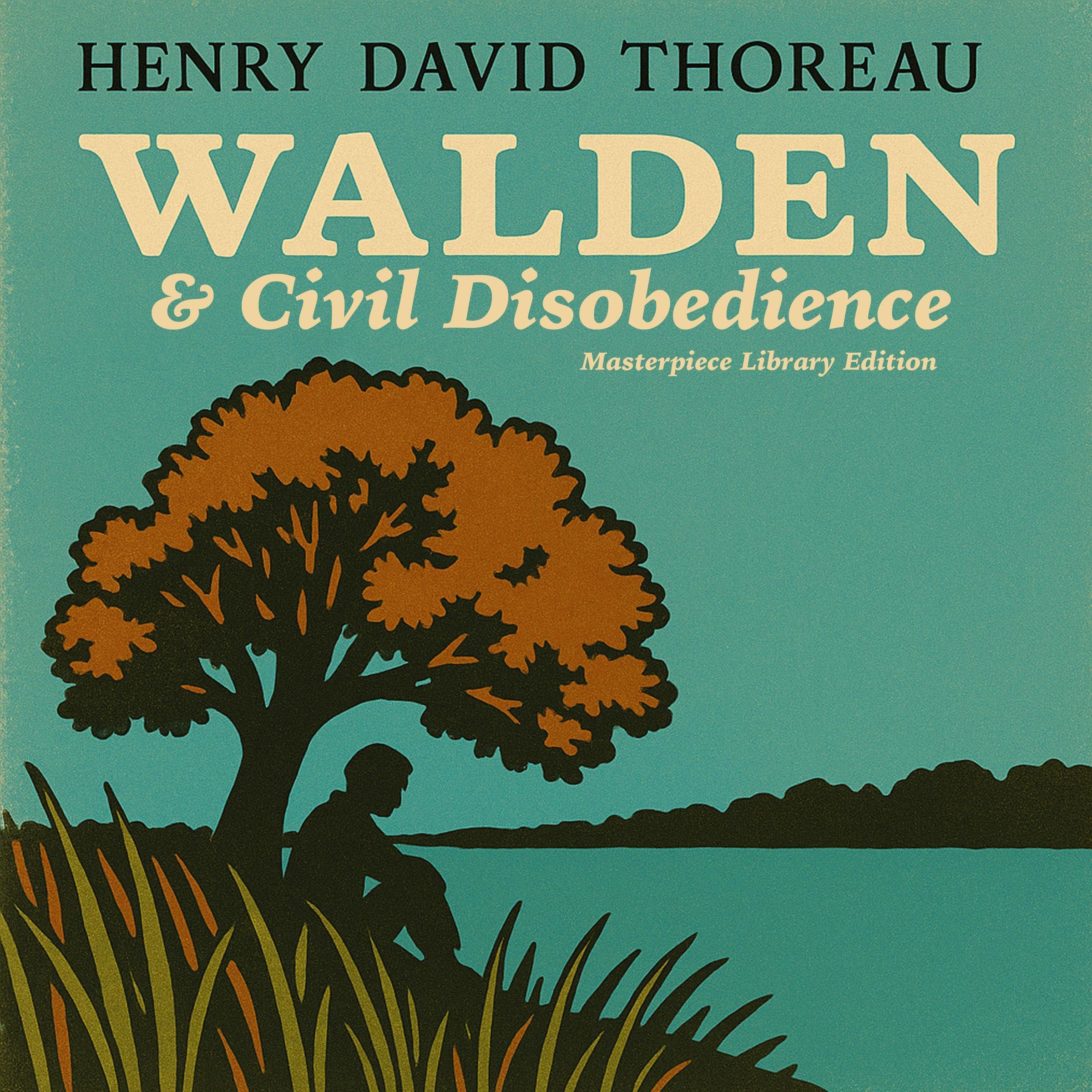 Walden and Civil Disobedience (Masterpiece Library Edition)