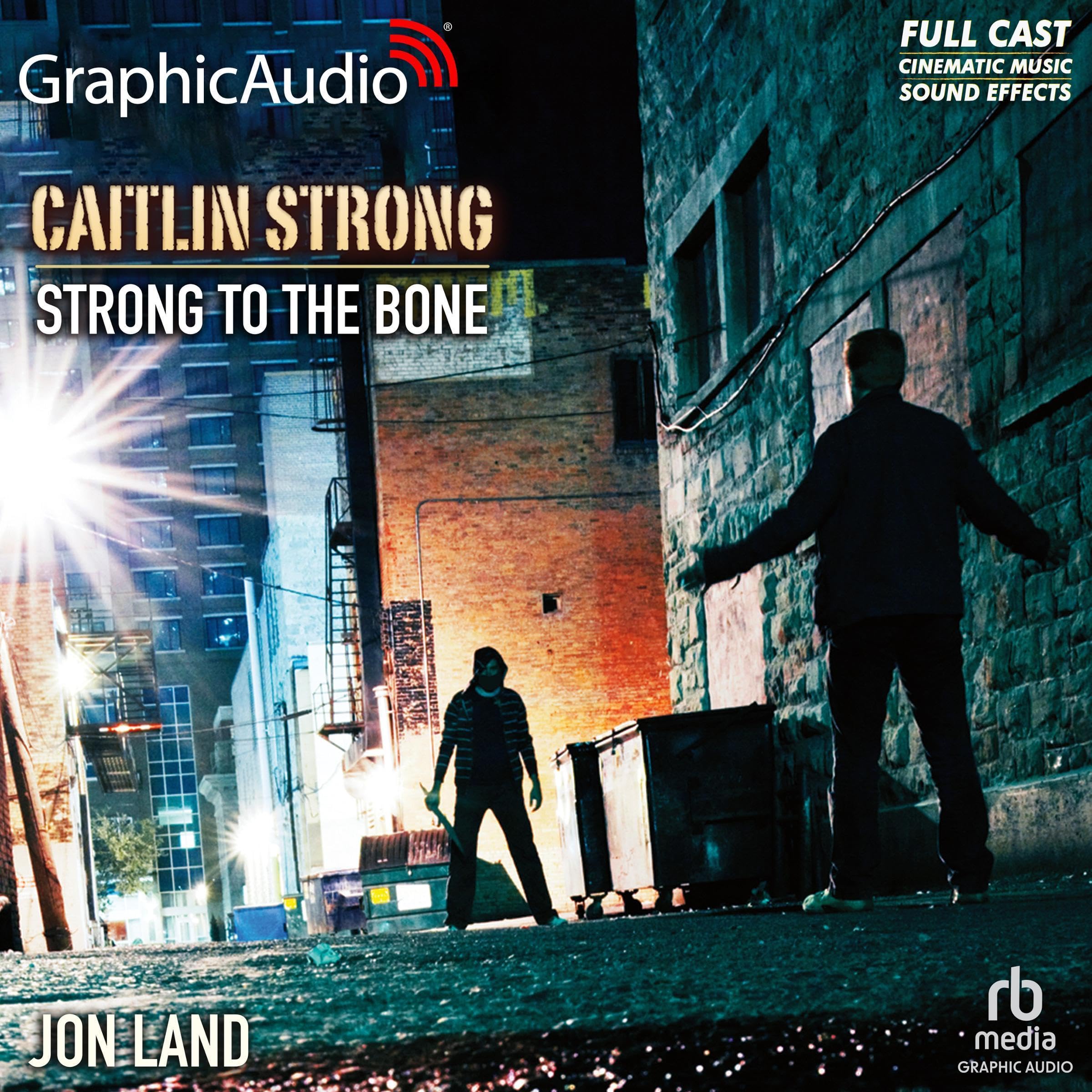 Cover art for Strong to the Bone [Dramatized Adaptation]