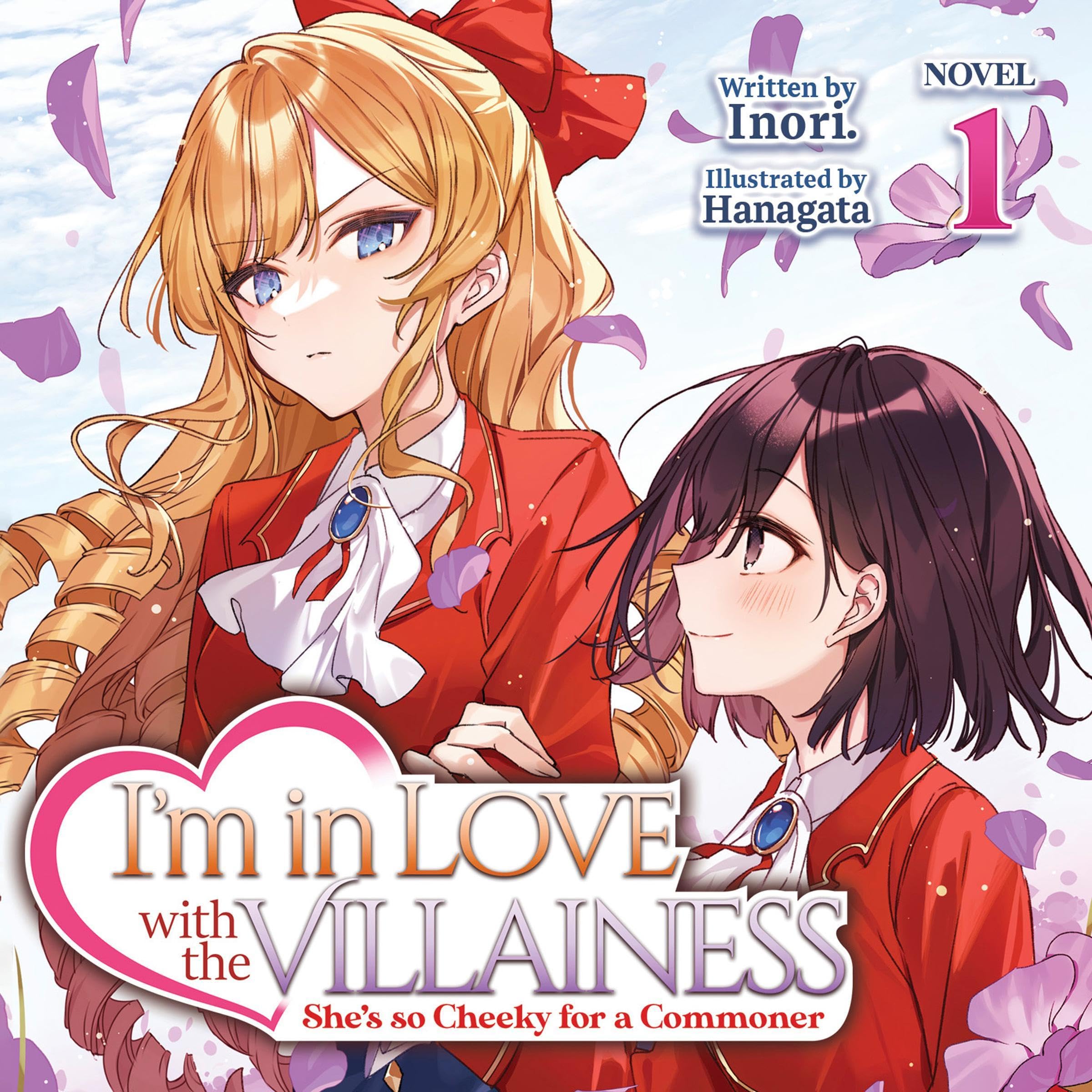 Cover art for I'm in Love with the Villainess: She's So Cheeky for a Commoner, Vol. 1