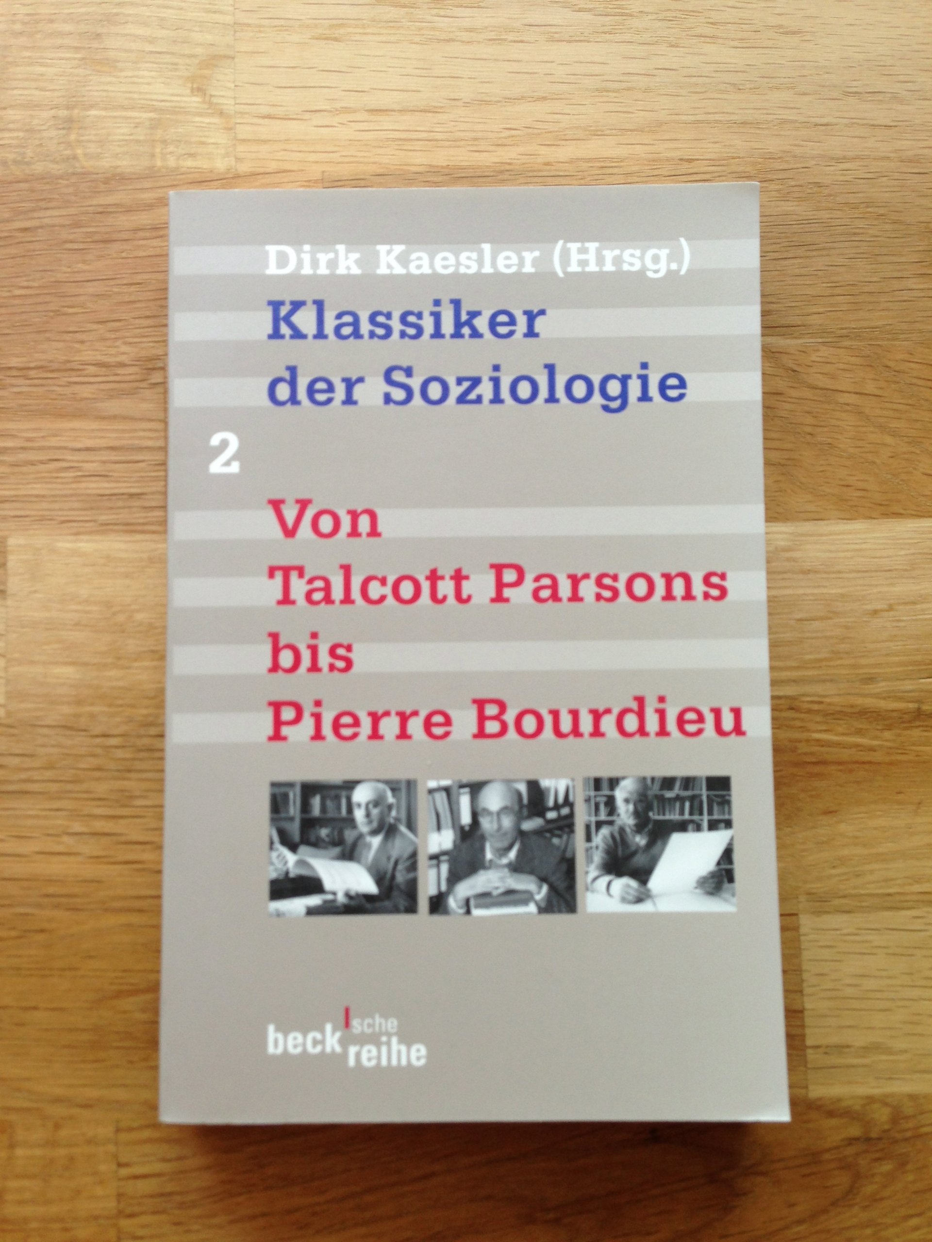 Klassiker der Soziologie 02. Von Talcott Parsons bis Pierre Bourdieu