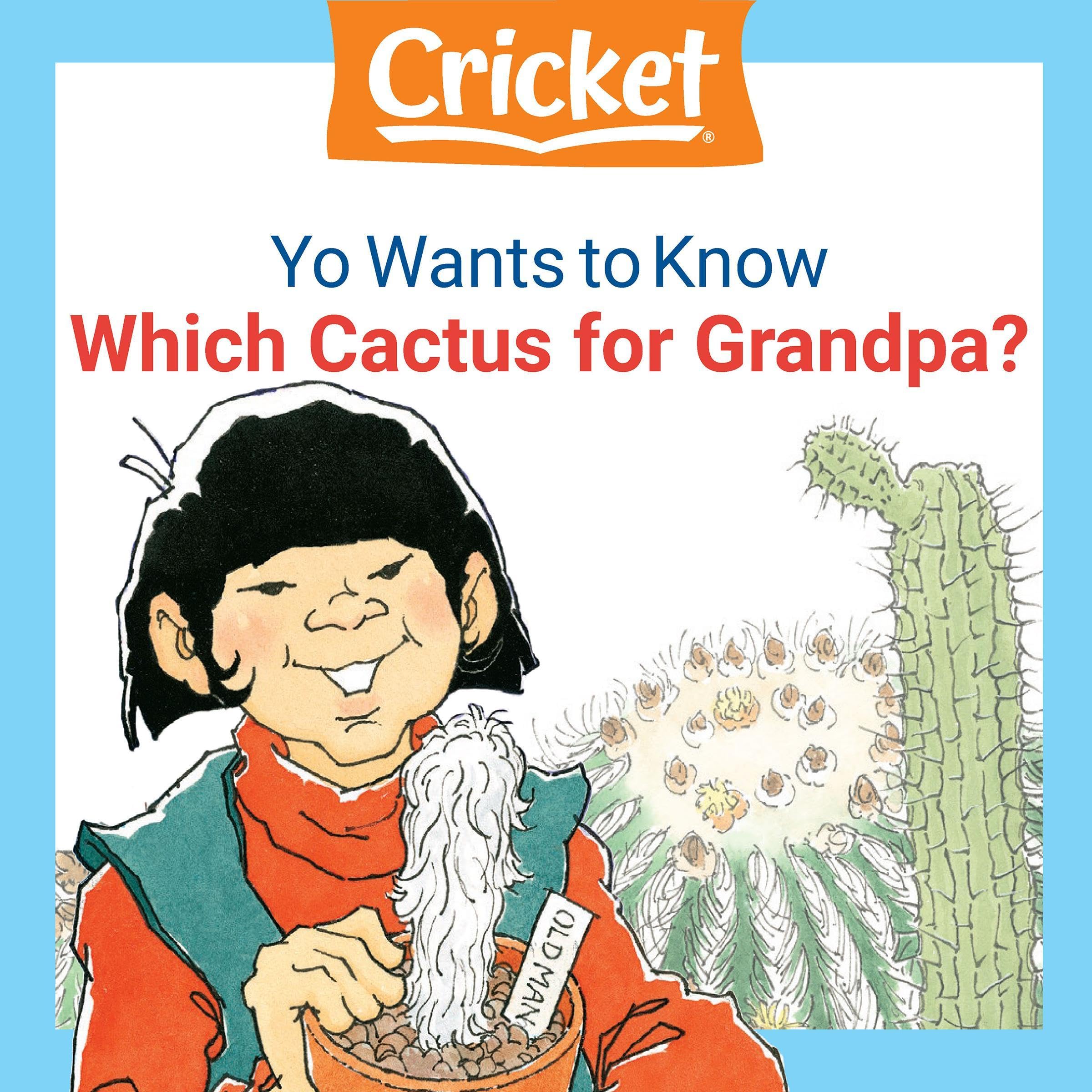Yo Wants to Know: Which Cactus for Grandpa?