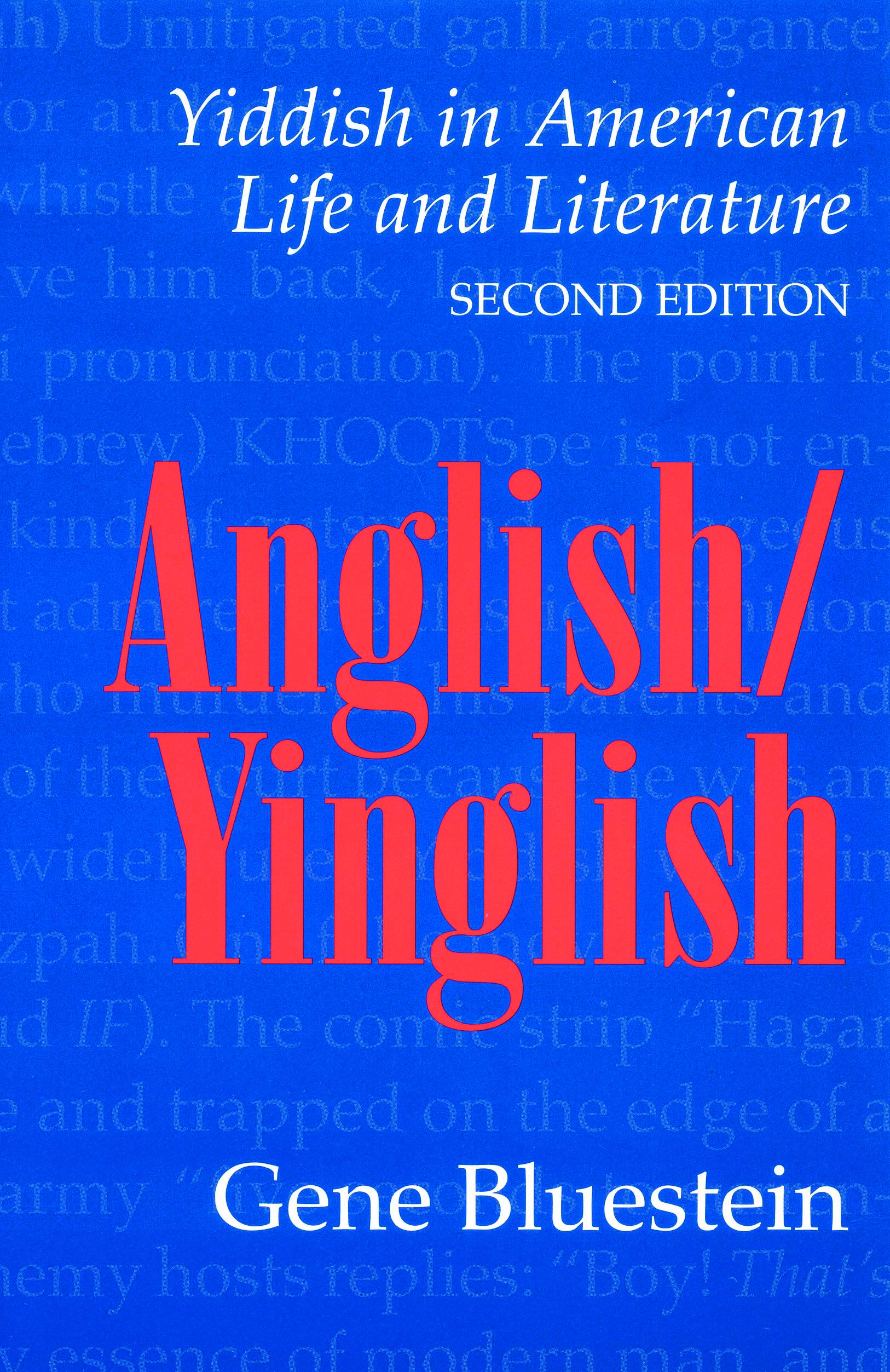 Anglish/Yinglish: Yiddish in American Life and Literature, Second Edition