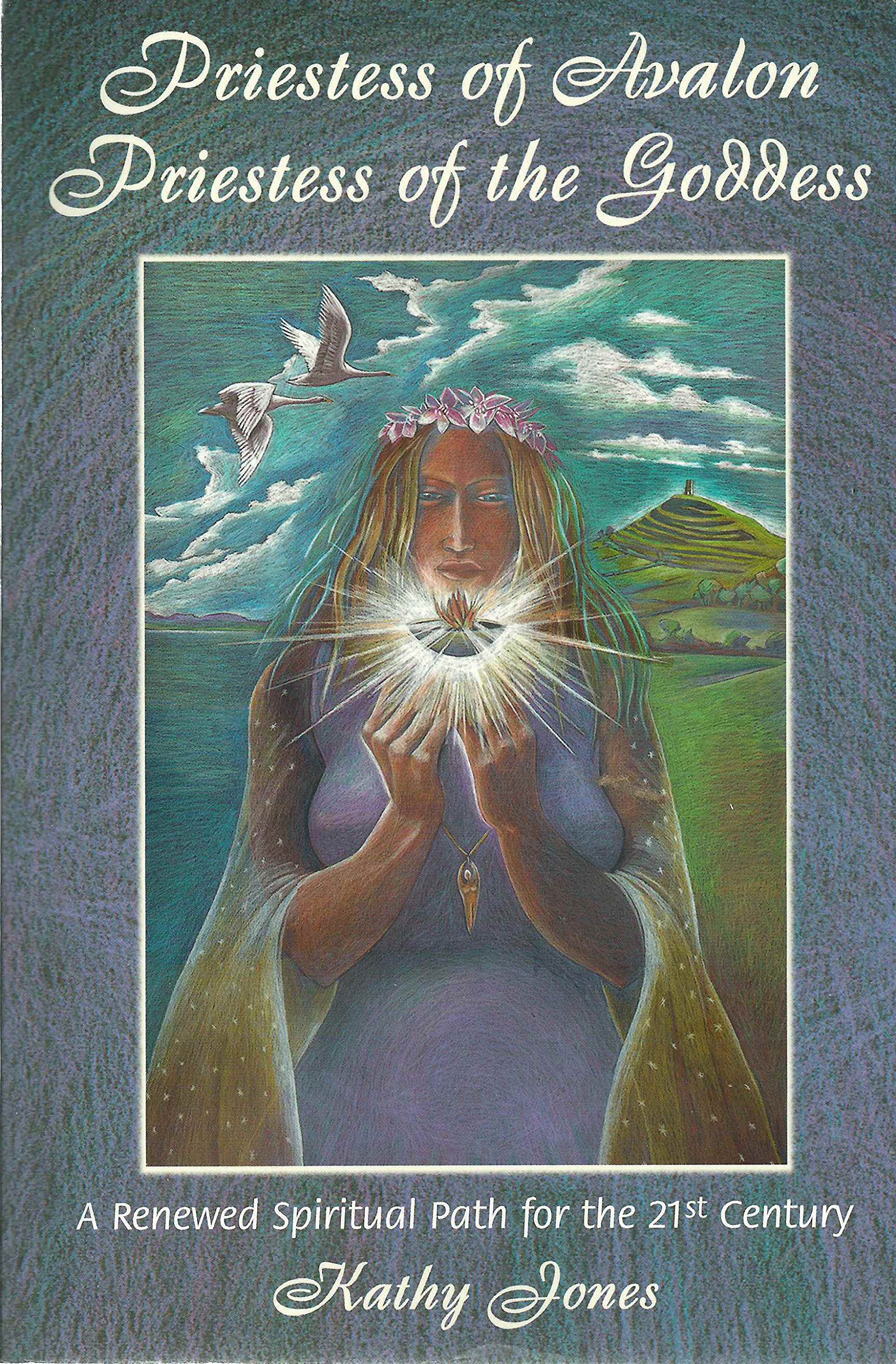 Priestess of Avalon, Priestess of the Goddess: A Renewed Spiritual Path for the 21st Century