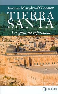 Tierra Santa: La Guia de Referencia