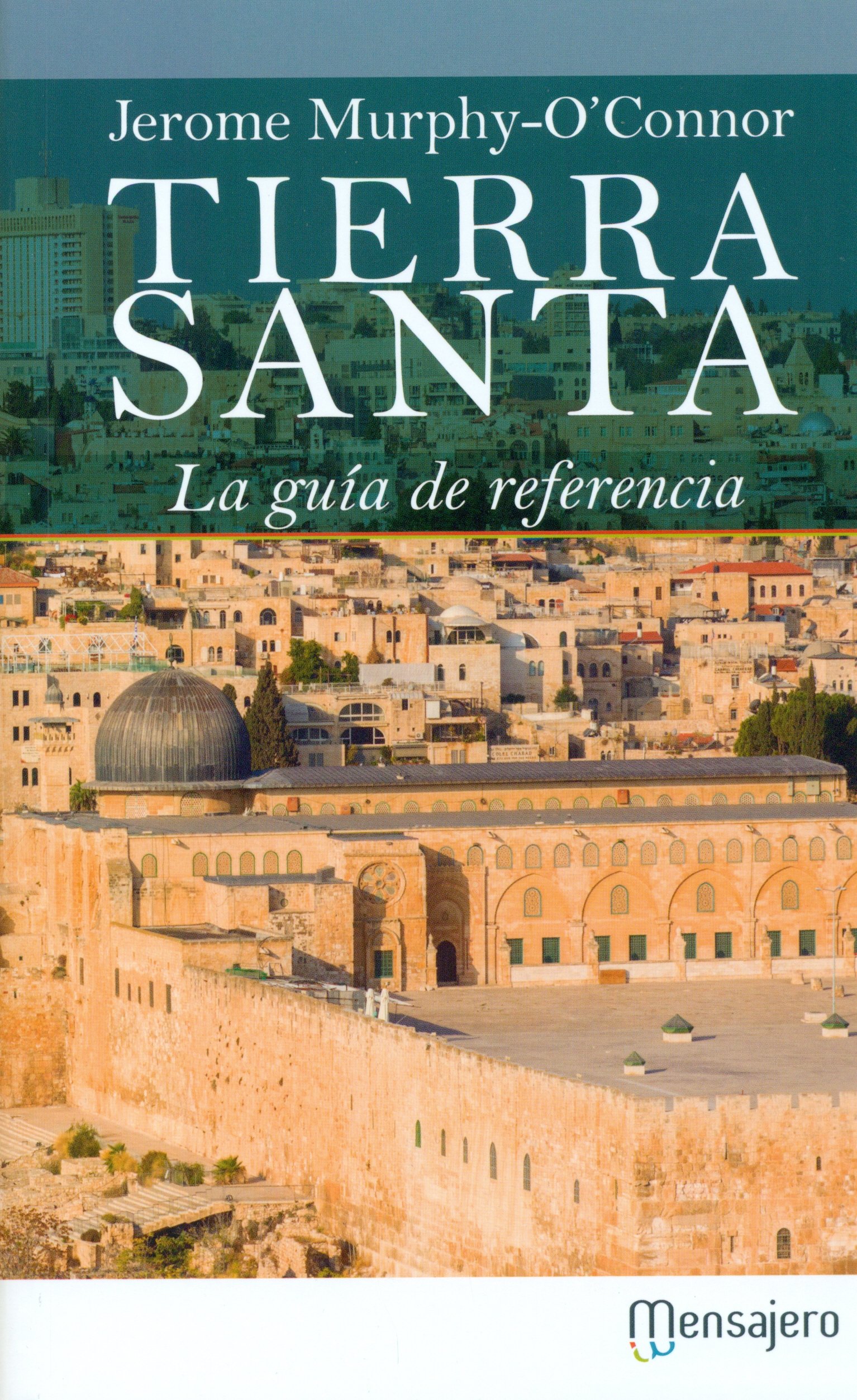 Tierra Santa. La Guia De Referencia (SIN COLECCION)