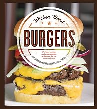 Wicked Good Burgers: Fearless Recipes and Uncompromising Techniques for the Ultimate Patty