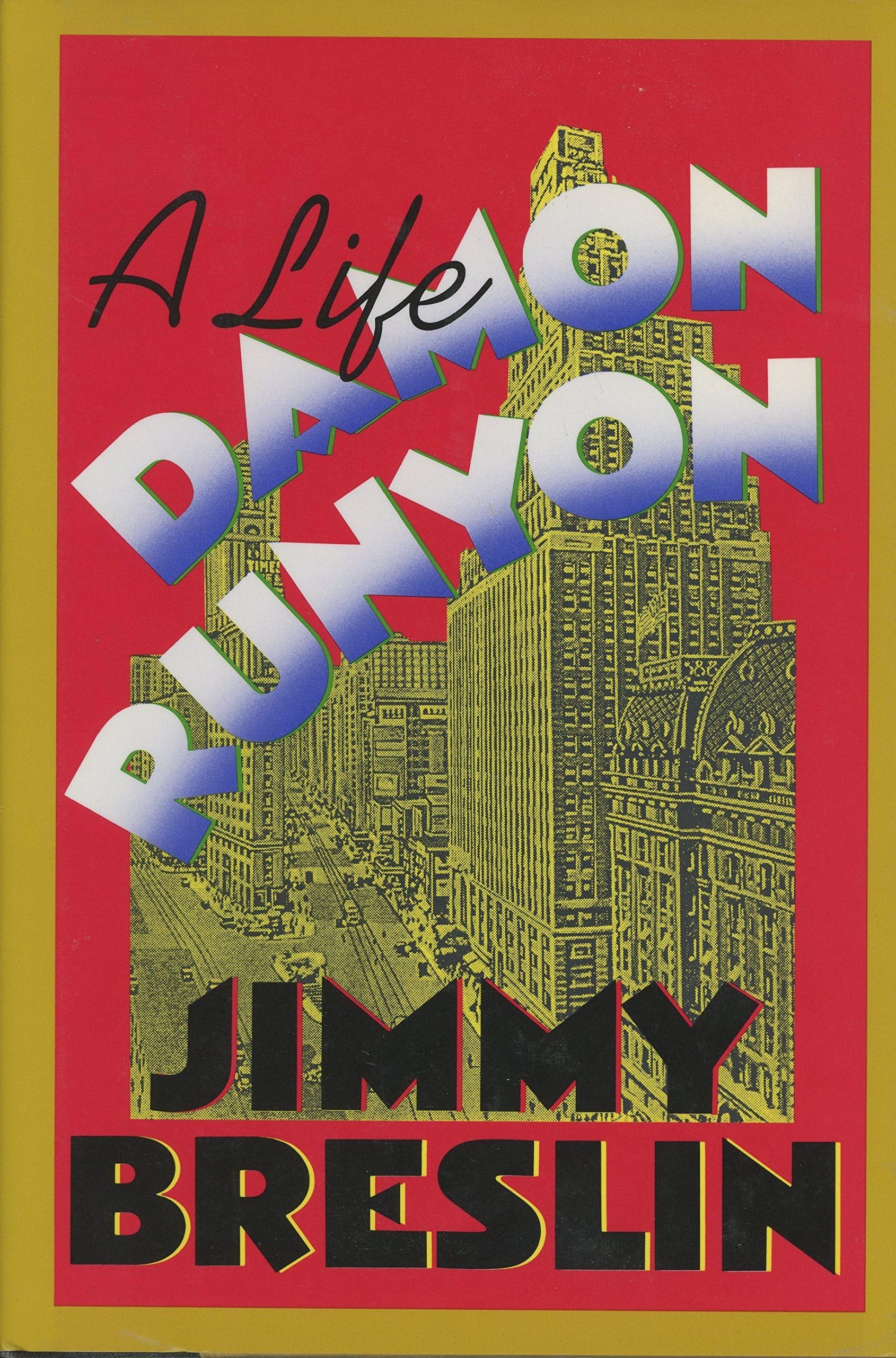 Damon Runyon: A Life