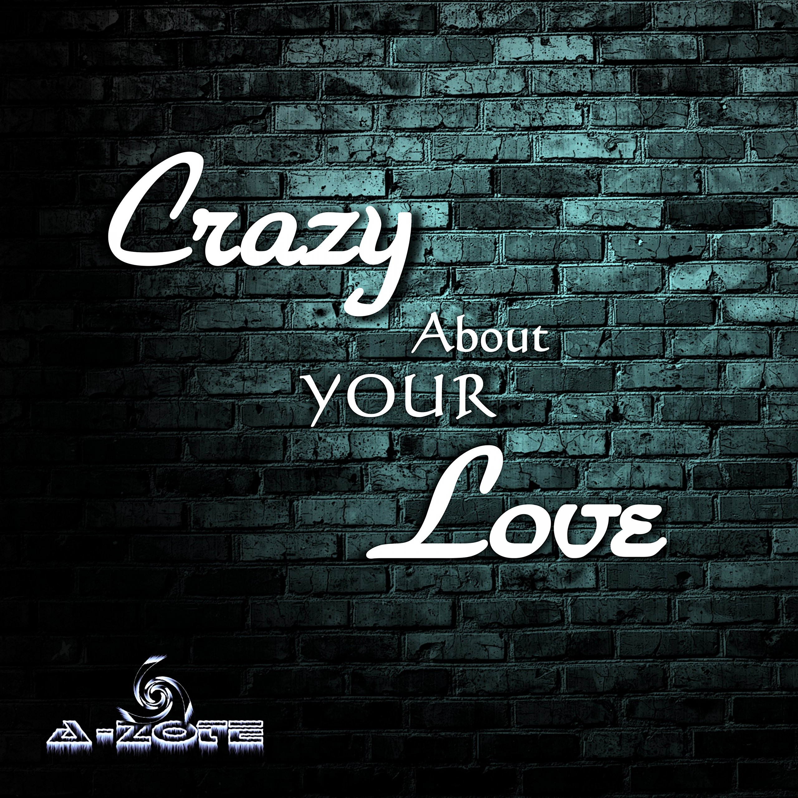 Crazy About Your Love