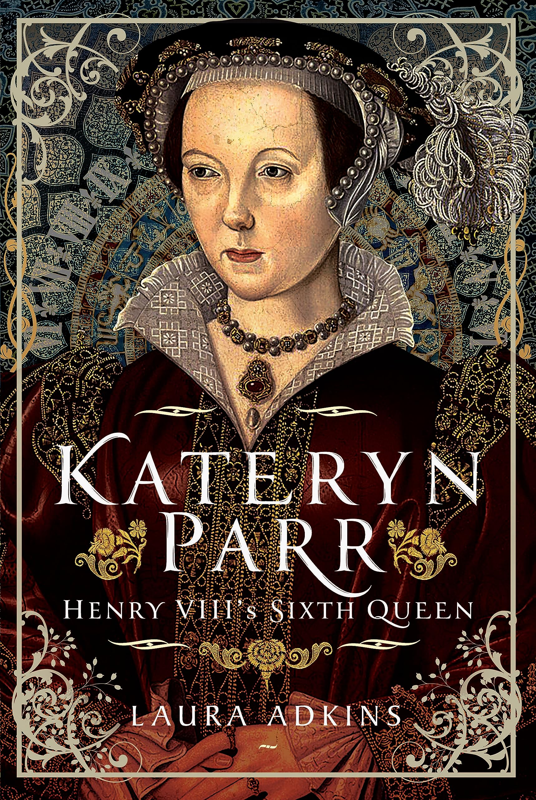 Katheryn Parr by Laura Adkins - 9781399082853