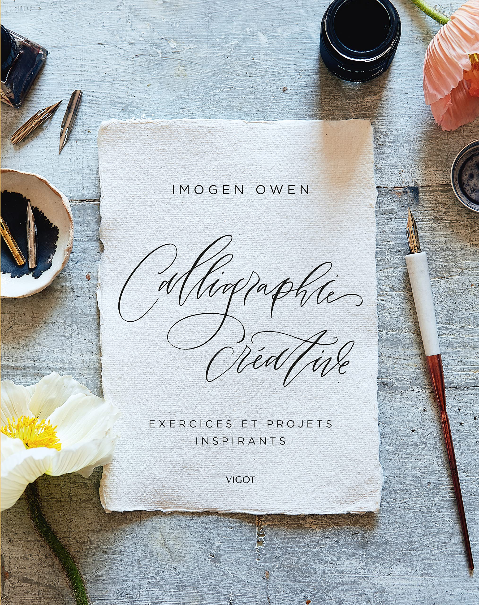 Calligraphie créative: Exercices et projets inspirants