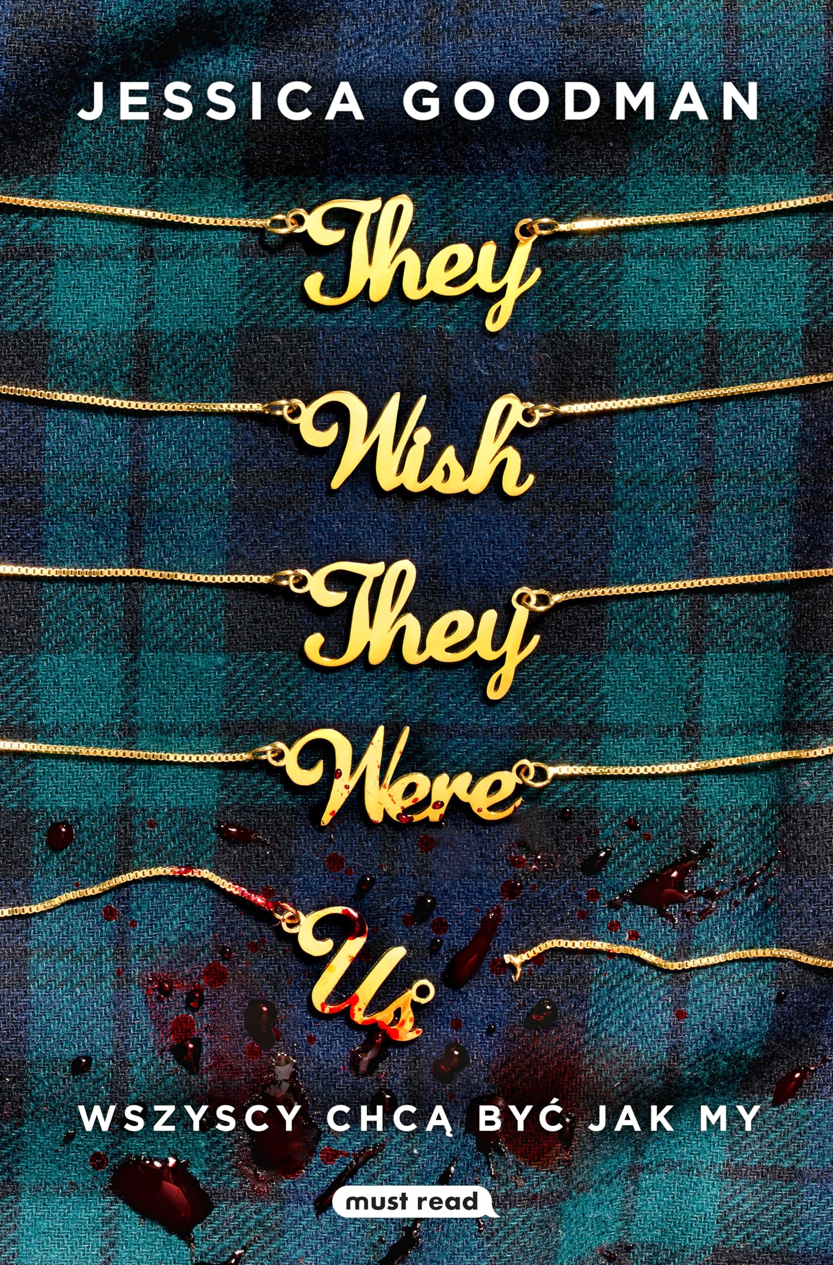 They Wish They Were Us: Wszyscy chcą być jak my