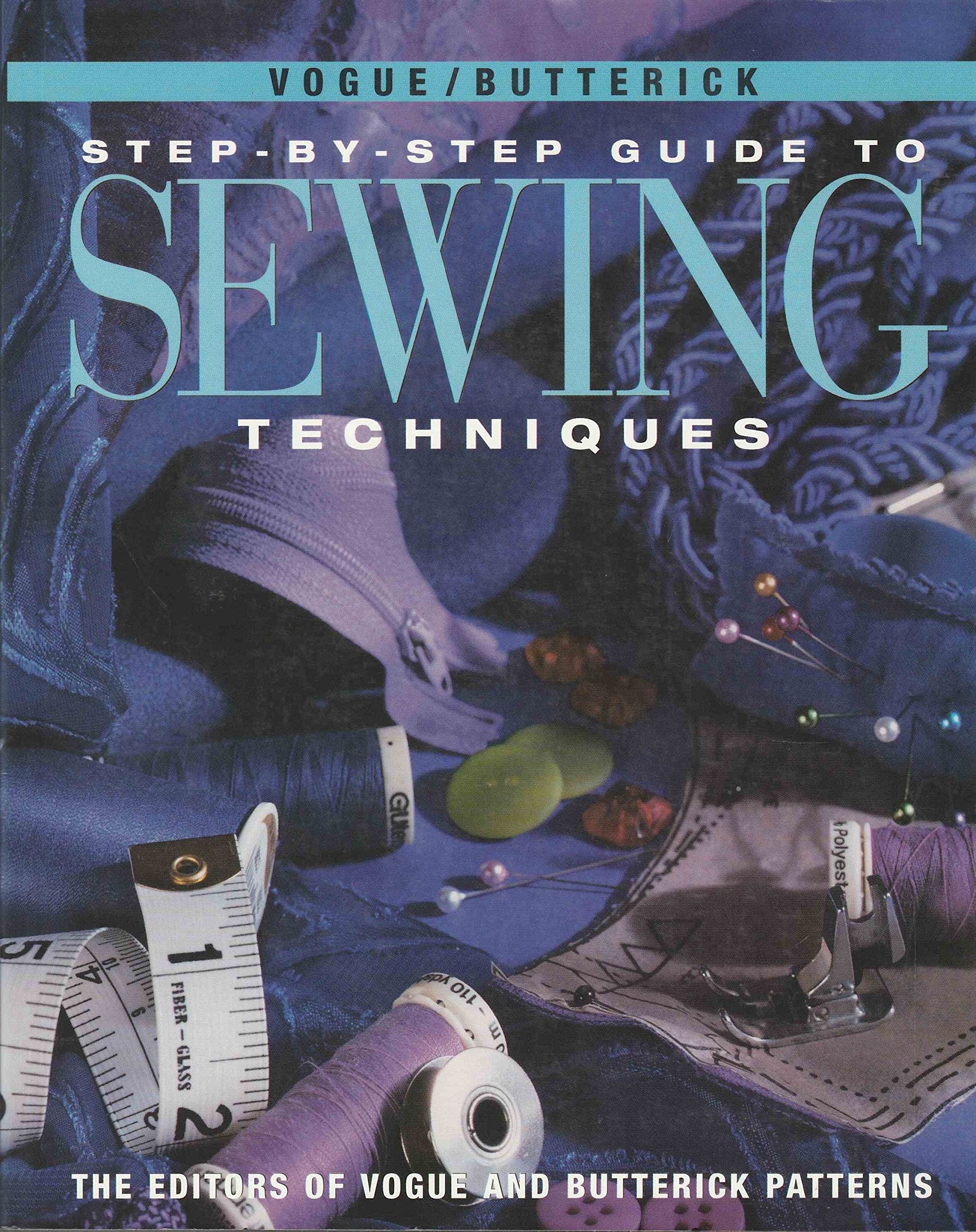 Vogue/Butterick Step-By-Step Guide To Sewing Techniques