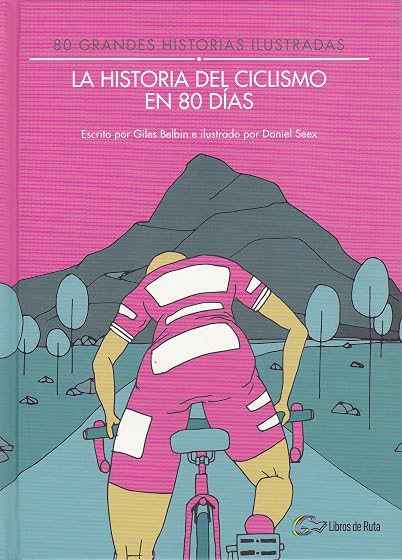 La historia del ciclismo en 80 días