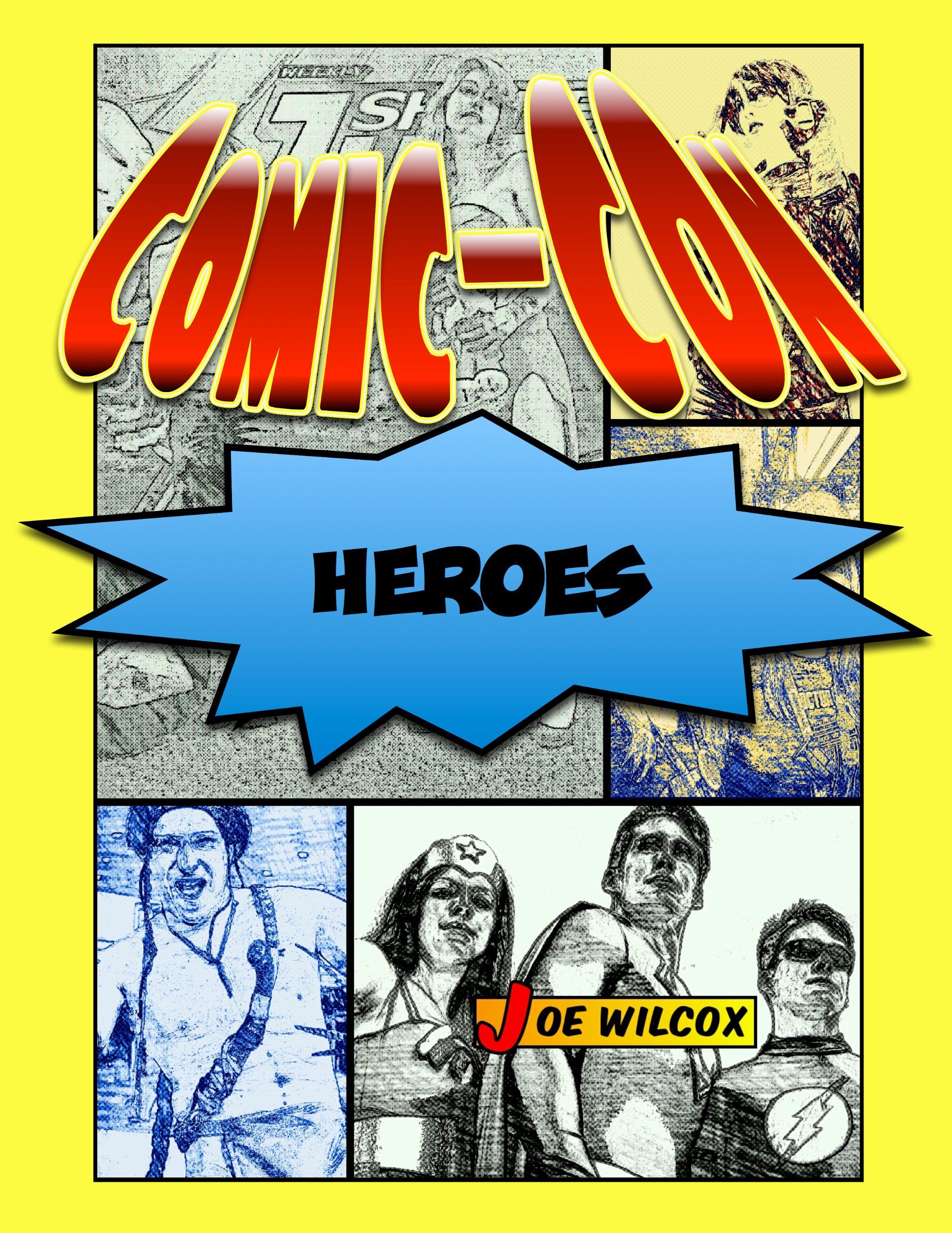 Comic-Con Heroes: The Fans Who Make the Greatest Show on Earth