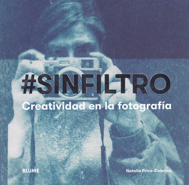 Portada de #Sinfiltro. Creatividad en la Fotografia