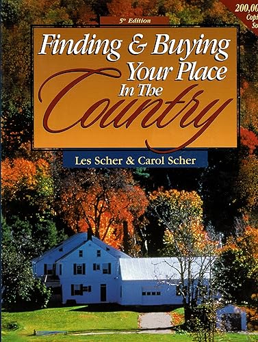 Finding &amp; Buying Your Place in the Country (Finding and Buying your Place in the Country)