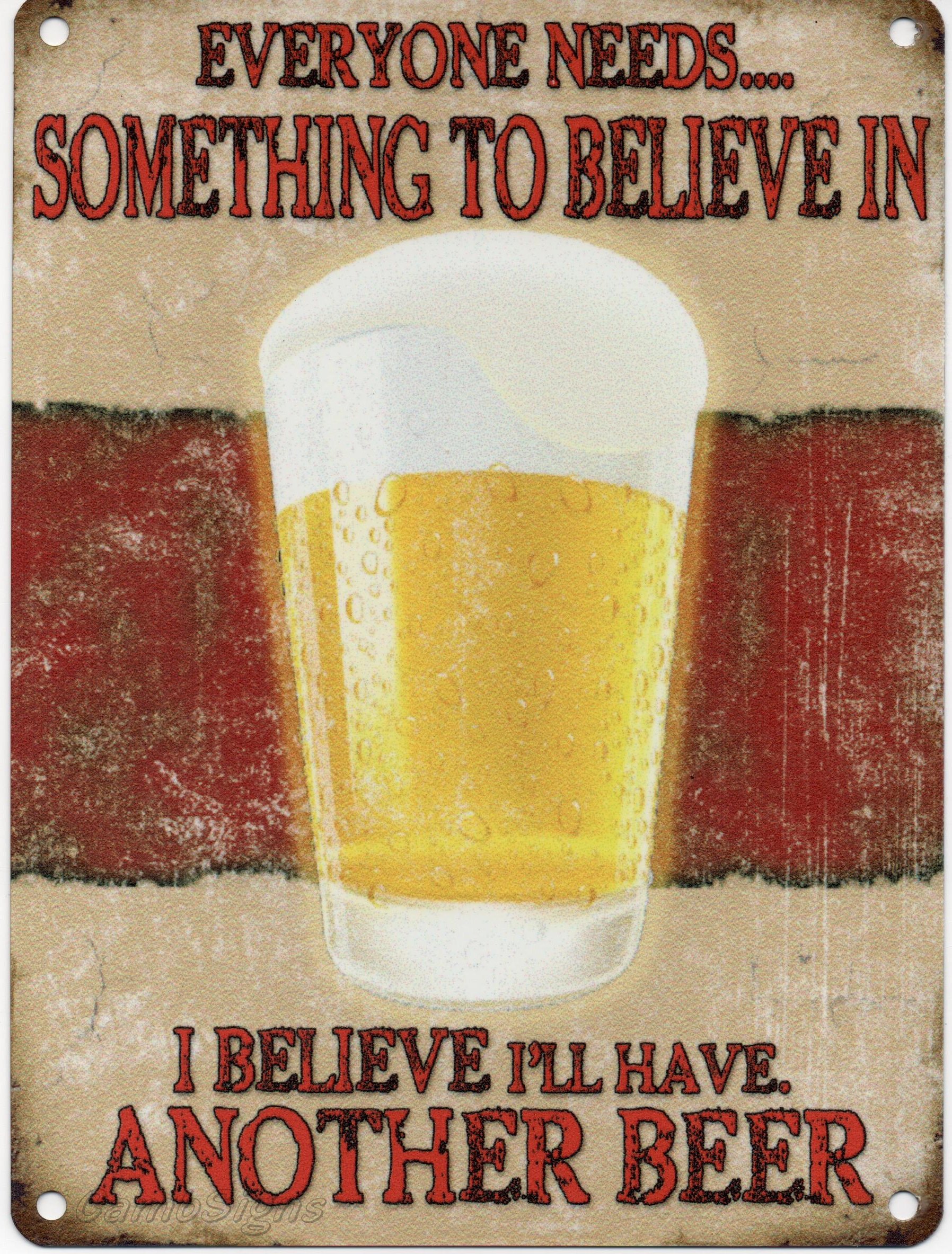 Everyone needs Something to believe in. I believe I'll have another Beer Metal Sign Nostalgic Vintage Retro Advertising Enamel Wall Plaque 200mm x 150mm