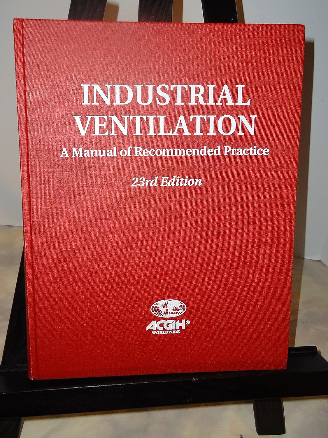 Industrial Ventilation A Manual of Practice, 23rd Edition
