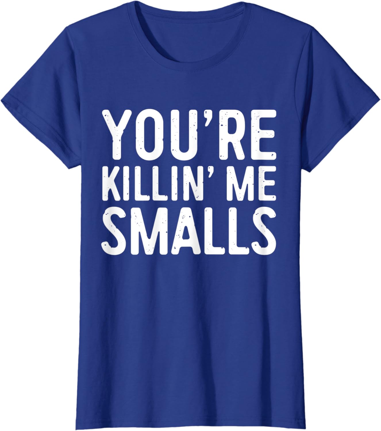 Amazon Com You Re Killing Me Smalls T Shirt Baseball Gift Shirt T Shirt Clothing Shoes Jewelry Amazon Com You Re Killing Me Smalls T Shirt Baseball Gift Shirt T Shirt Clothing Shoes Jewelry