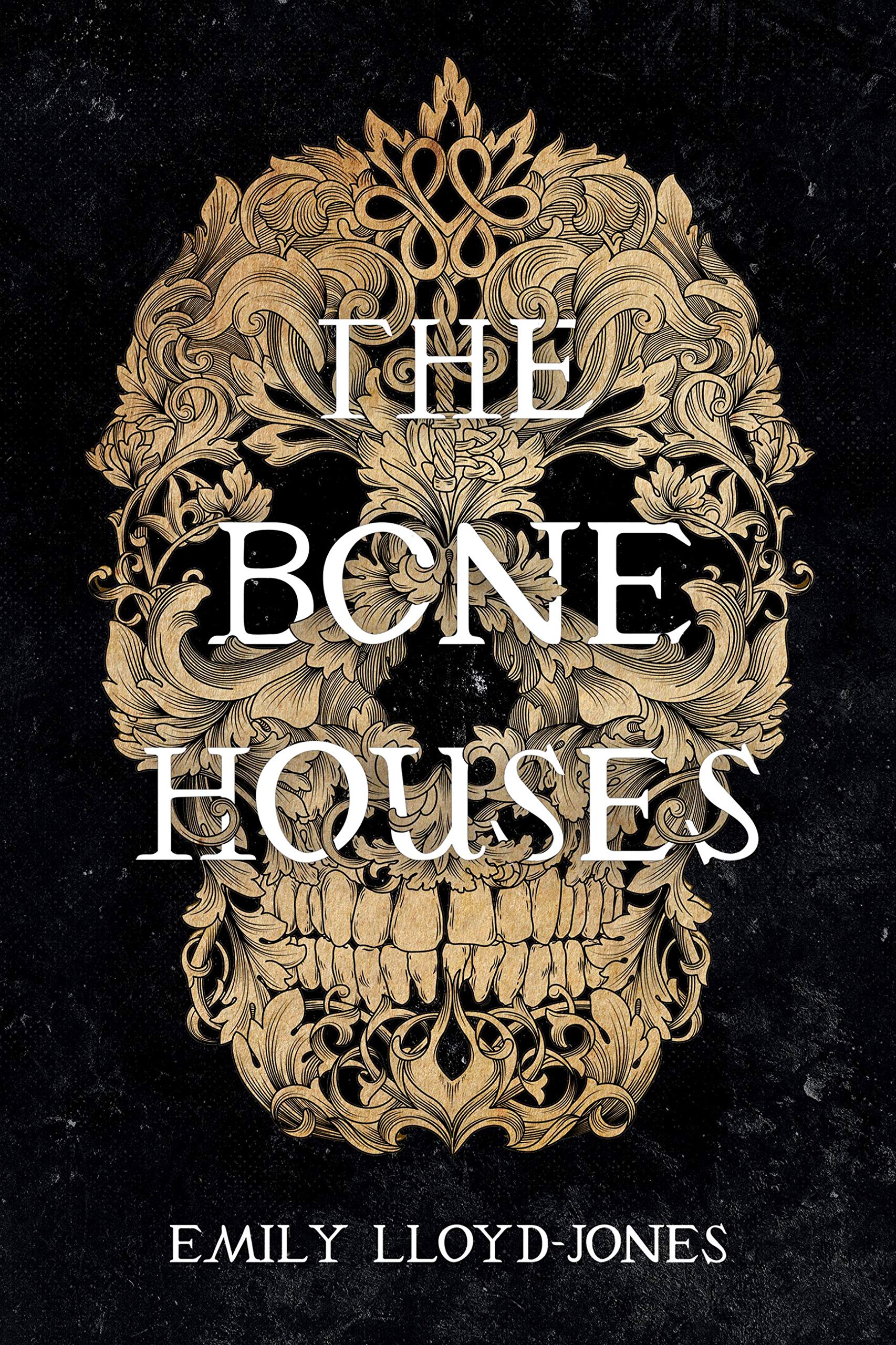 The Bone Houses By Emily Lloyd-Jones