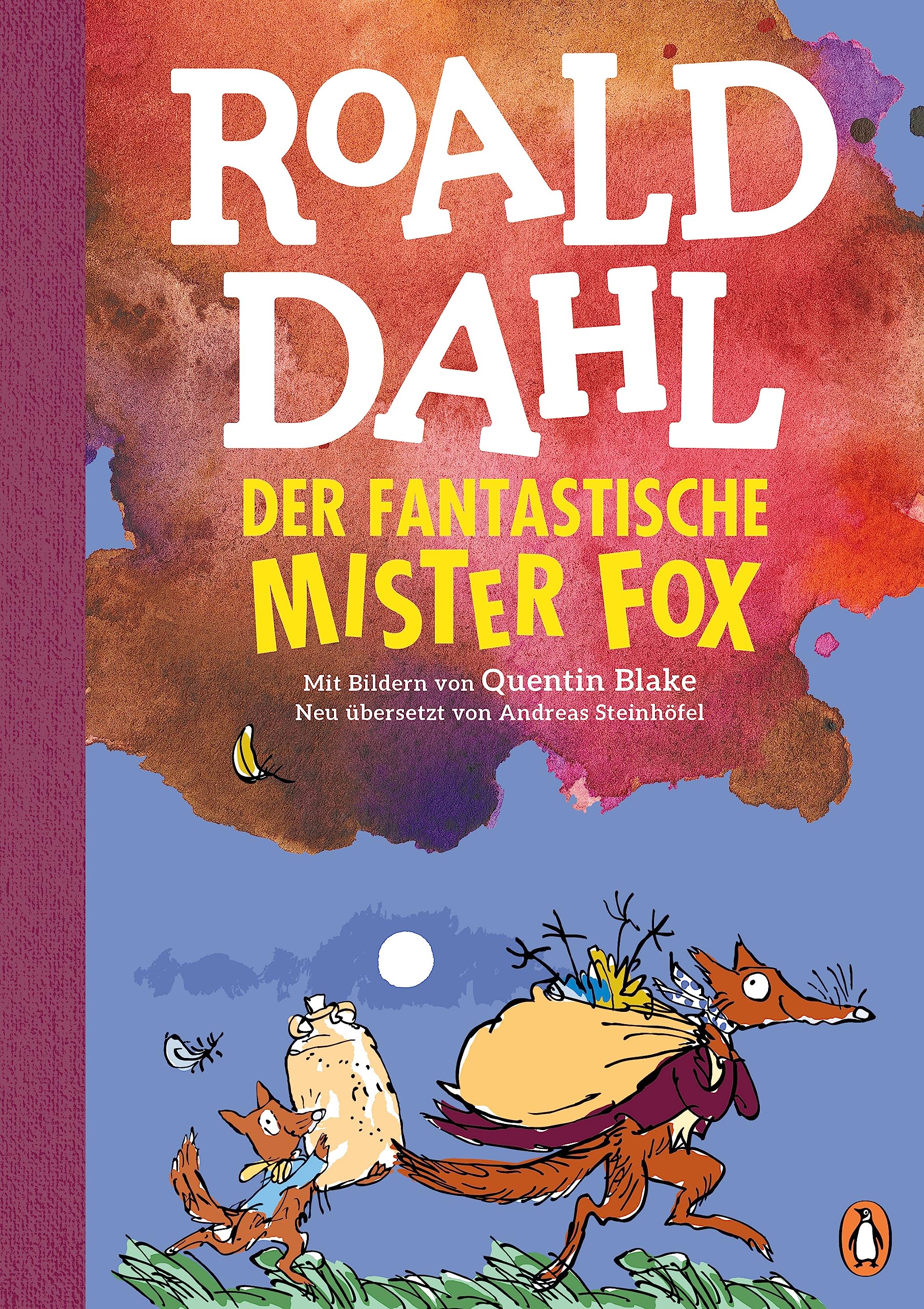 Der fantastische Mr Fox: Neu übersetzt von Andreas Steinhöfel. Die weltberühmte Geschichte farbig illustriert für Kinder ab 8 Jahren