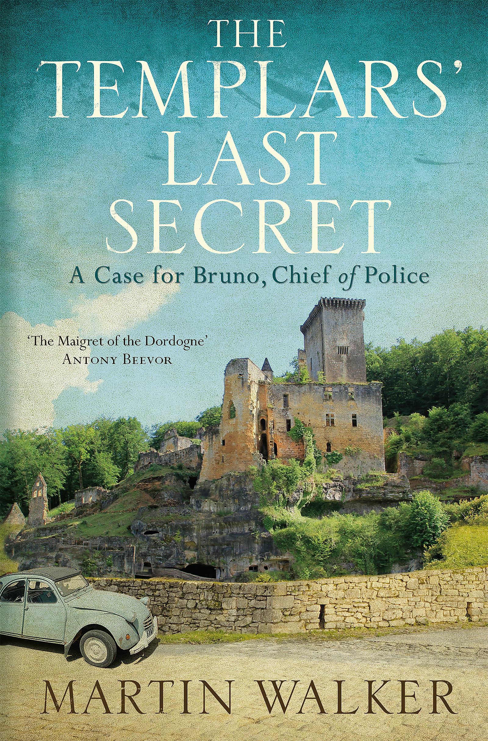 The Templars' Last Secret: The Dordogne Mysteries 10