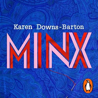Minx Audiobook by Karen Downs-Barton episode artwork