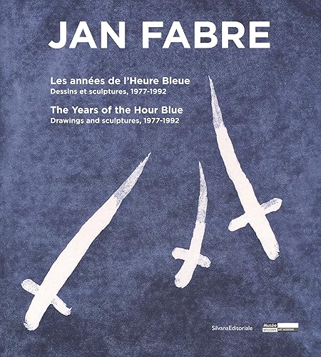 Jan Fabre. Les années de l'Heure Bleue. Dessins et sculptures, 1977-1992. Ediz. francese e inglese: Les années de l'Heure Bleue. Dessins et ... Métropole, 25 février-28 mai 2012