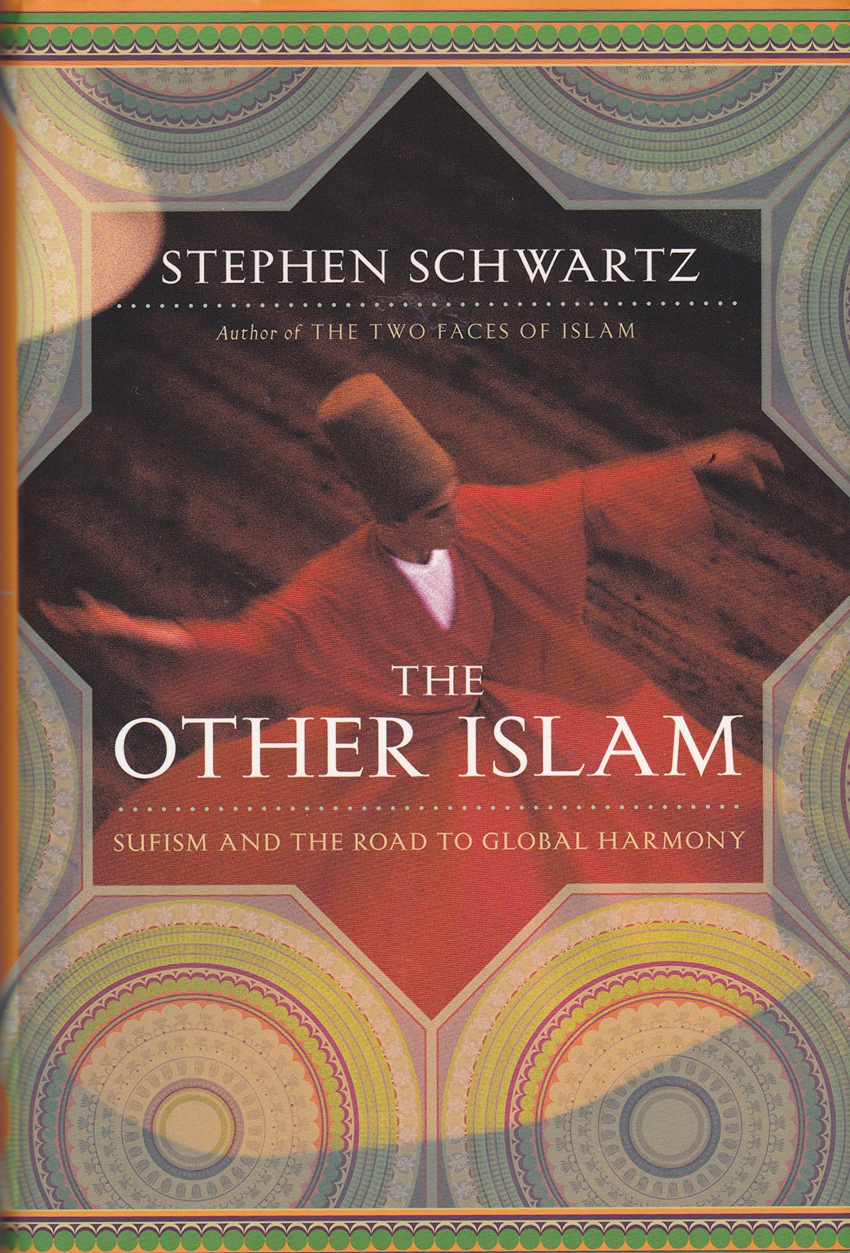 The Other Islam: Sufism and the Road to Global Harmony