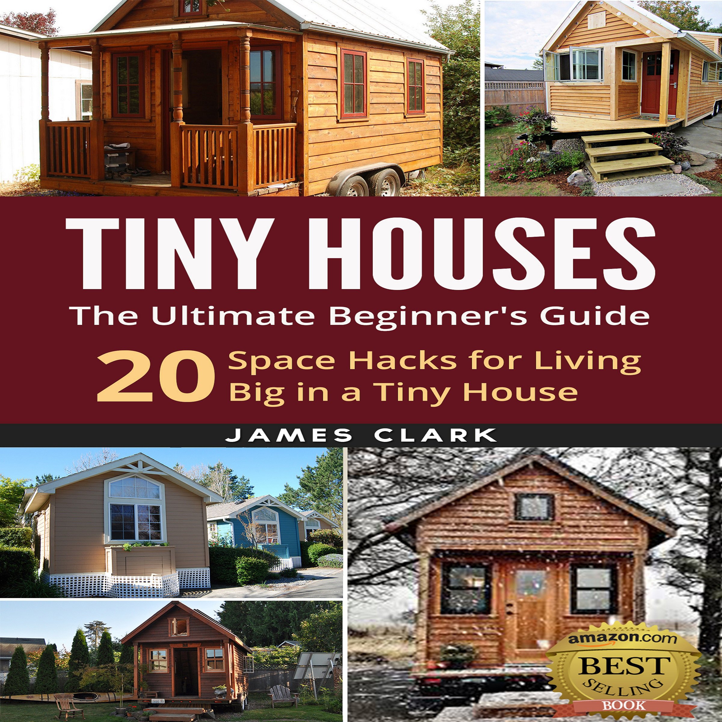 Tiny Houses: The Ultimate Beginner's Guide!