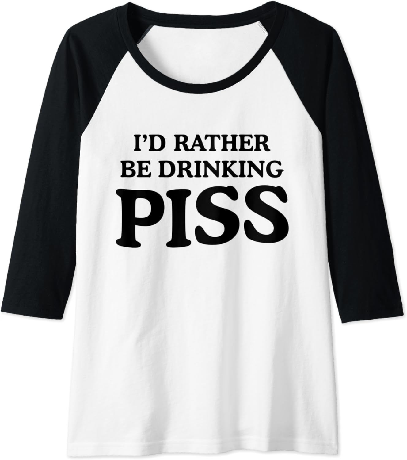 Id Rather Be Drinking Piss Funny Piss