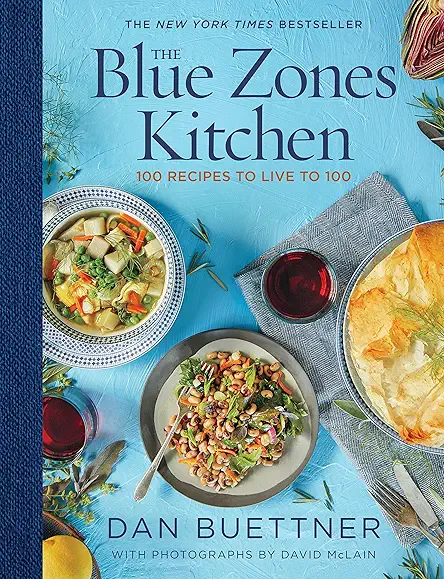 The Blue Zones Kitchen: 100 Recipes to Live...