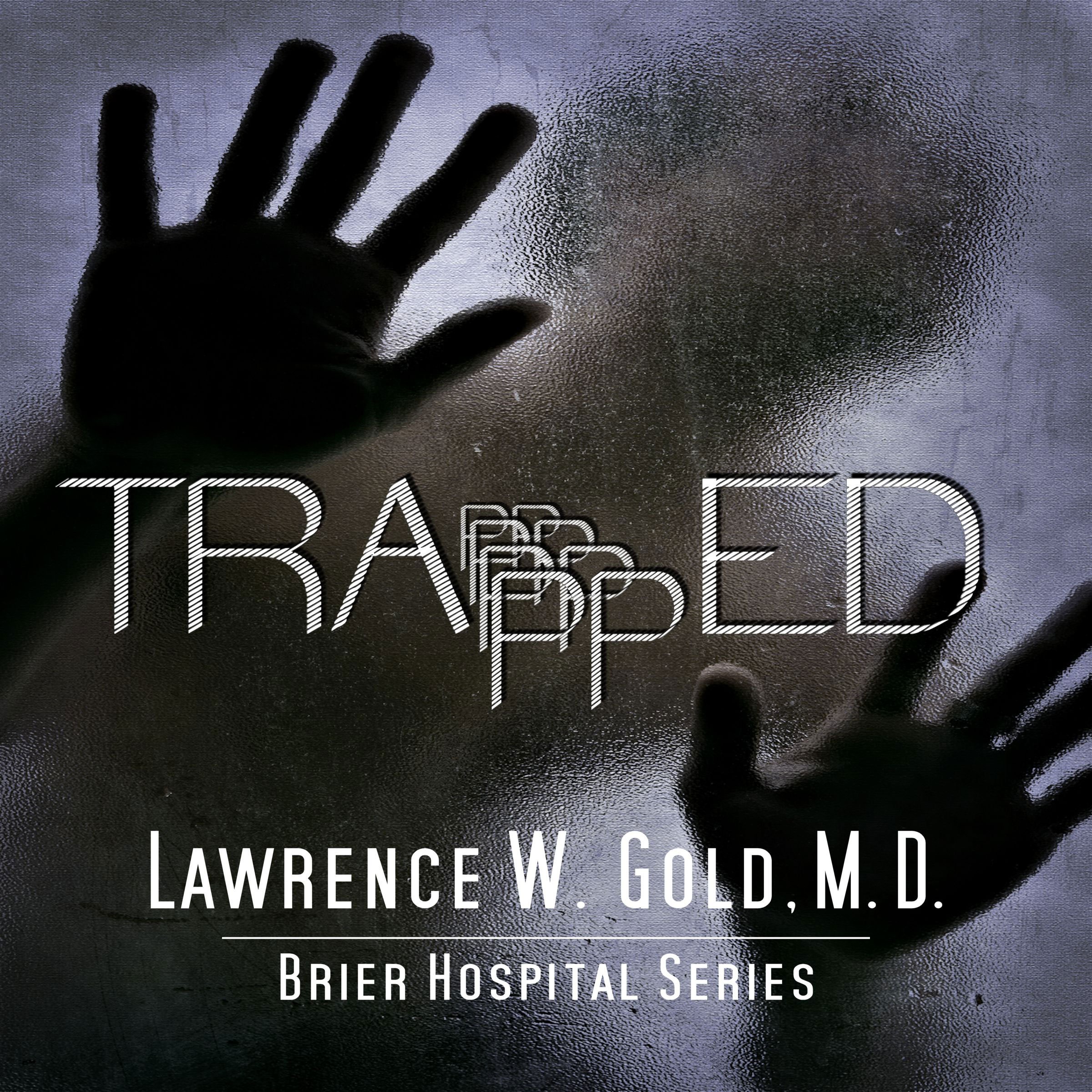 Cover art for Trapped: Brier Hospital Series, Book 6