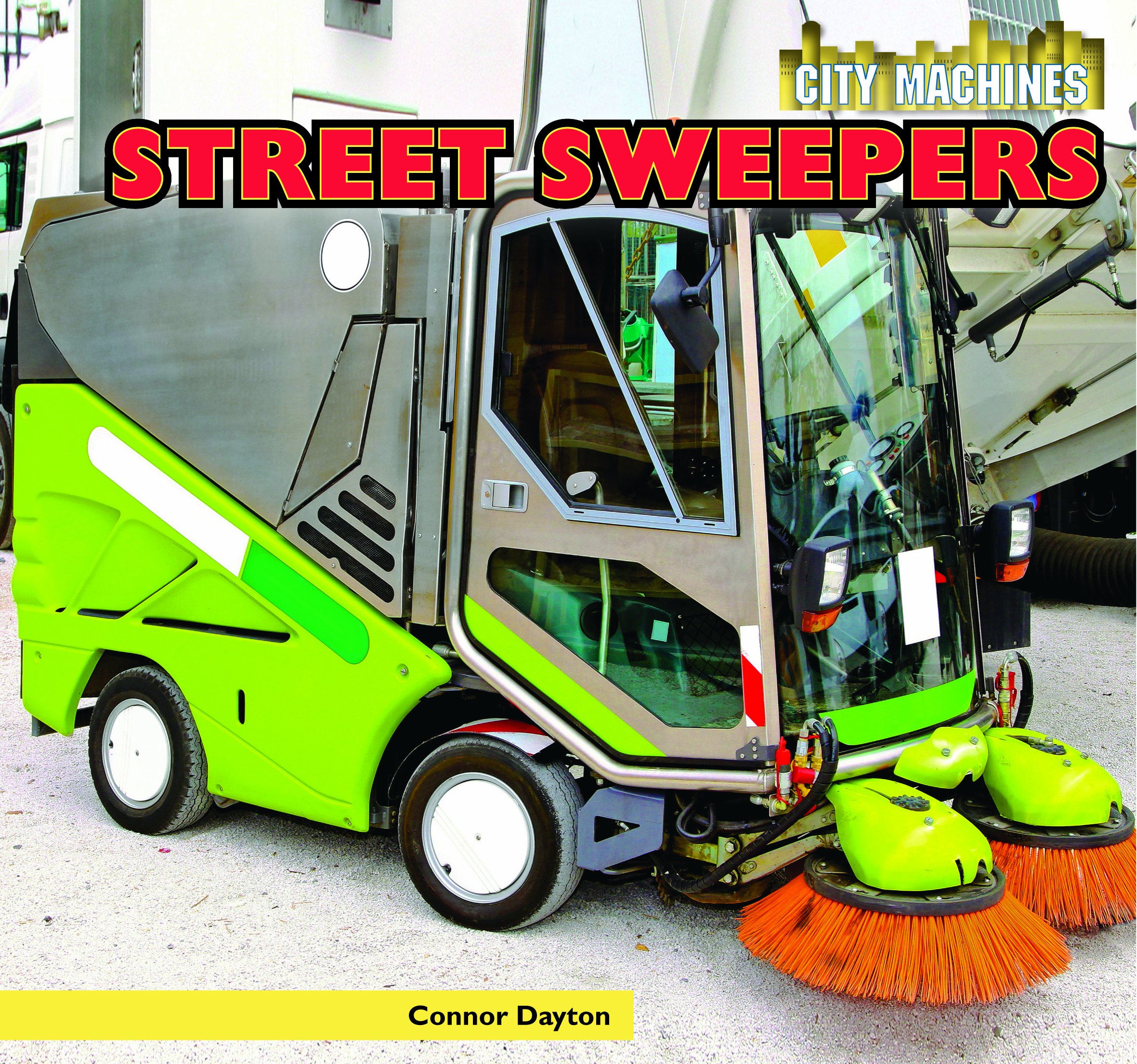 Street Sweepers (City Machines) Paperback – August 30, 2011