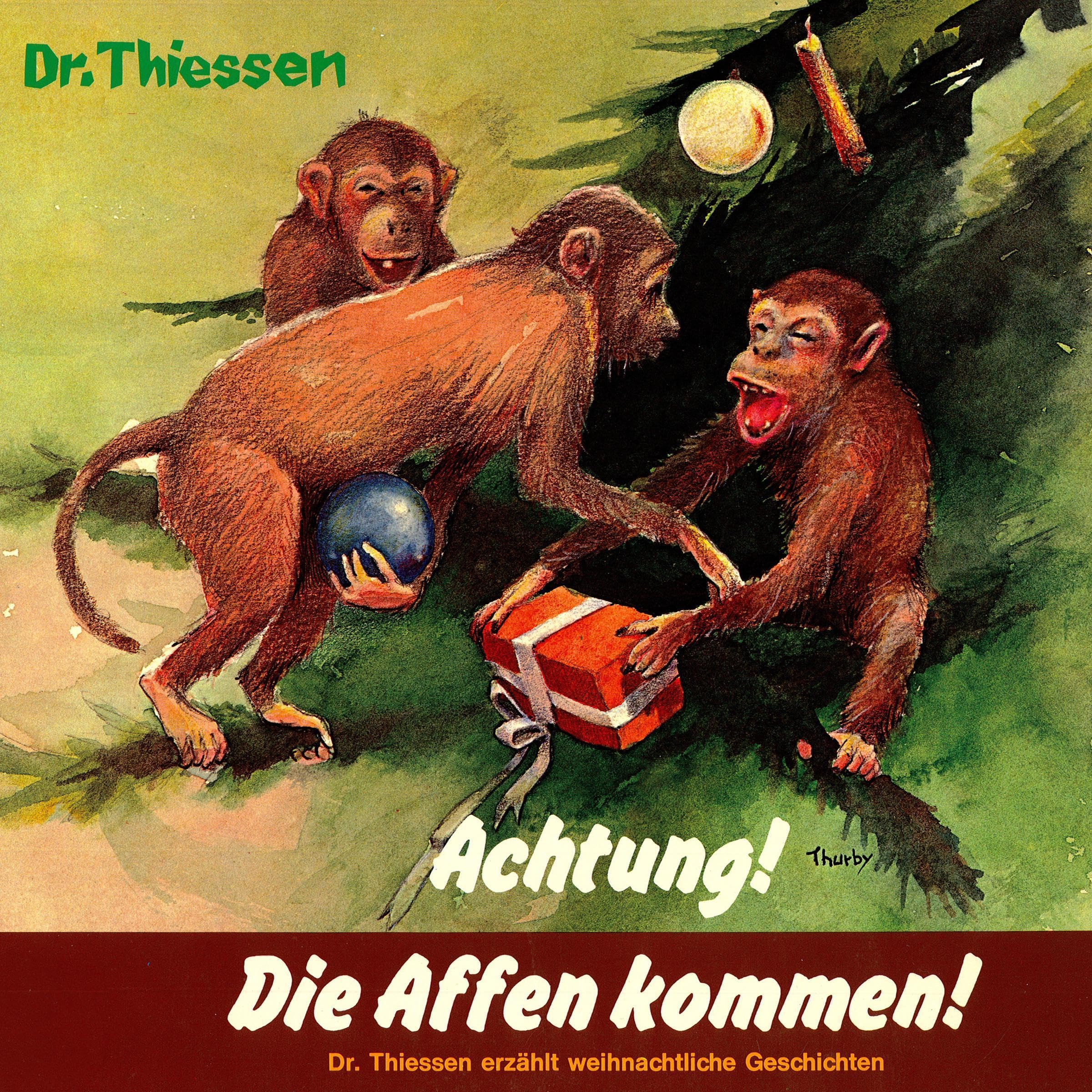 Achtung! Die Affen kommen - Dr. Thiessen erzählt weihnachtliche Geschichten