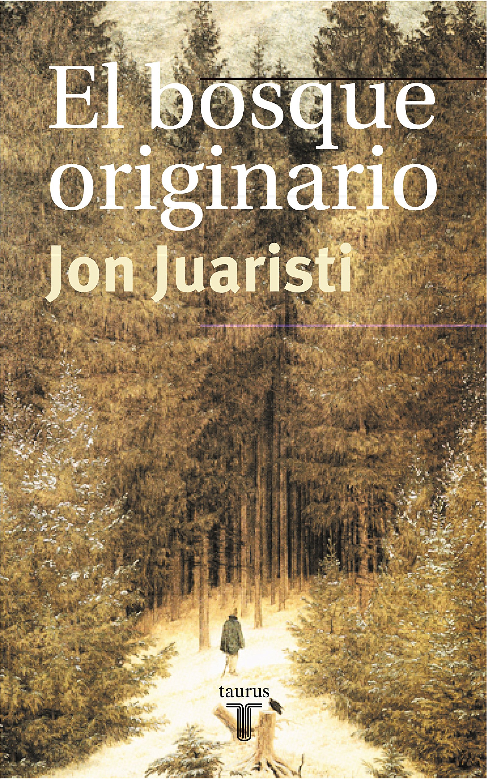 El bosque originario: Genealogías míticas de los pueblos de Europa (Pensamiento)