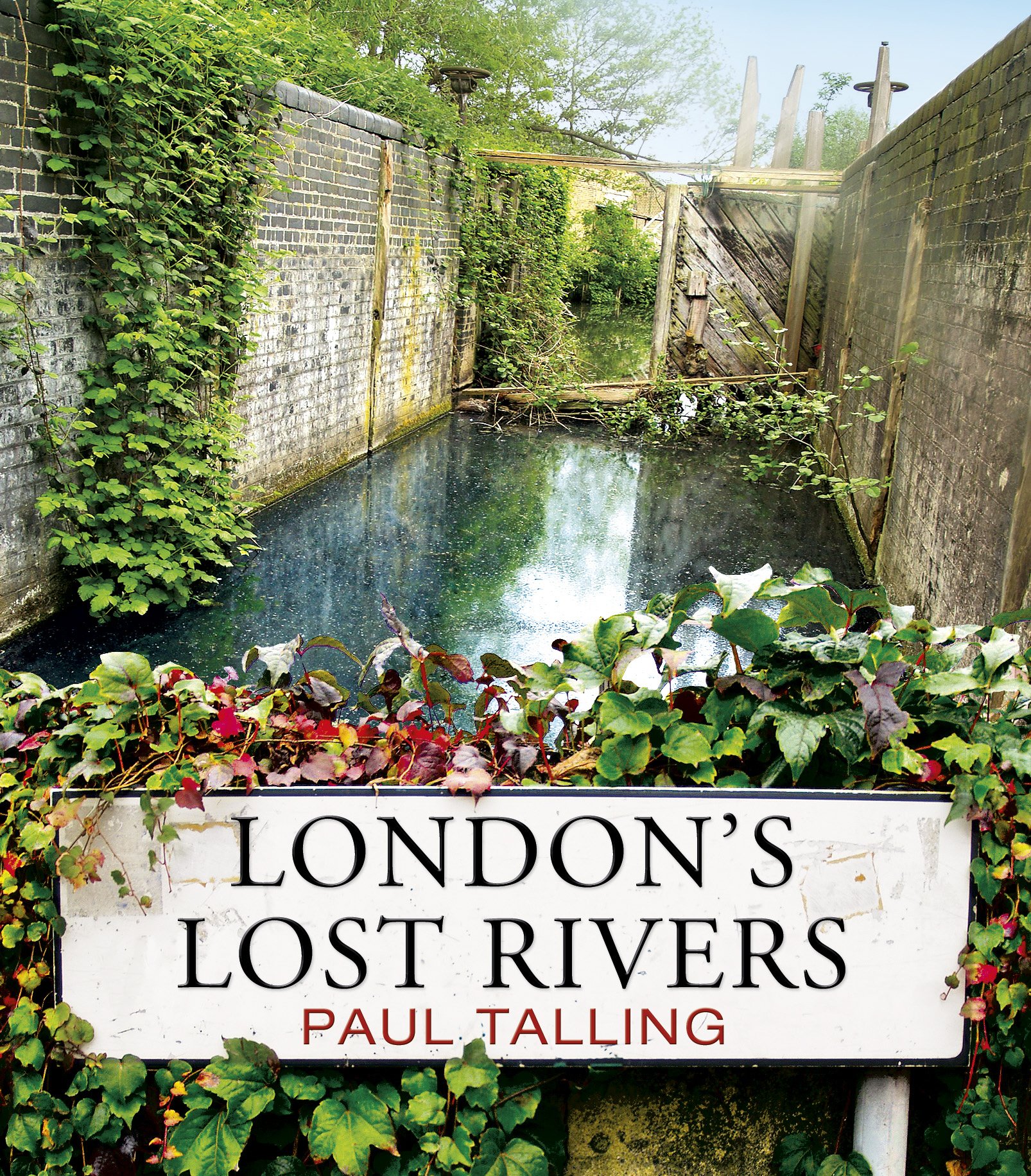 London's Lost Rivers By Paul Talling