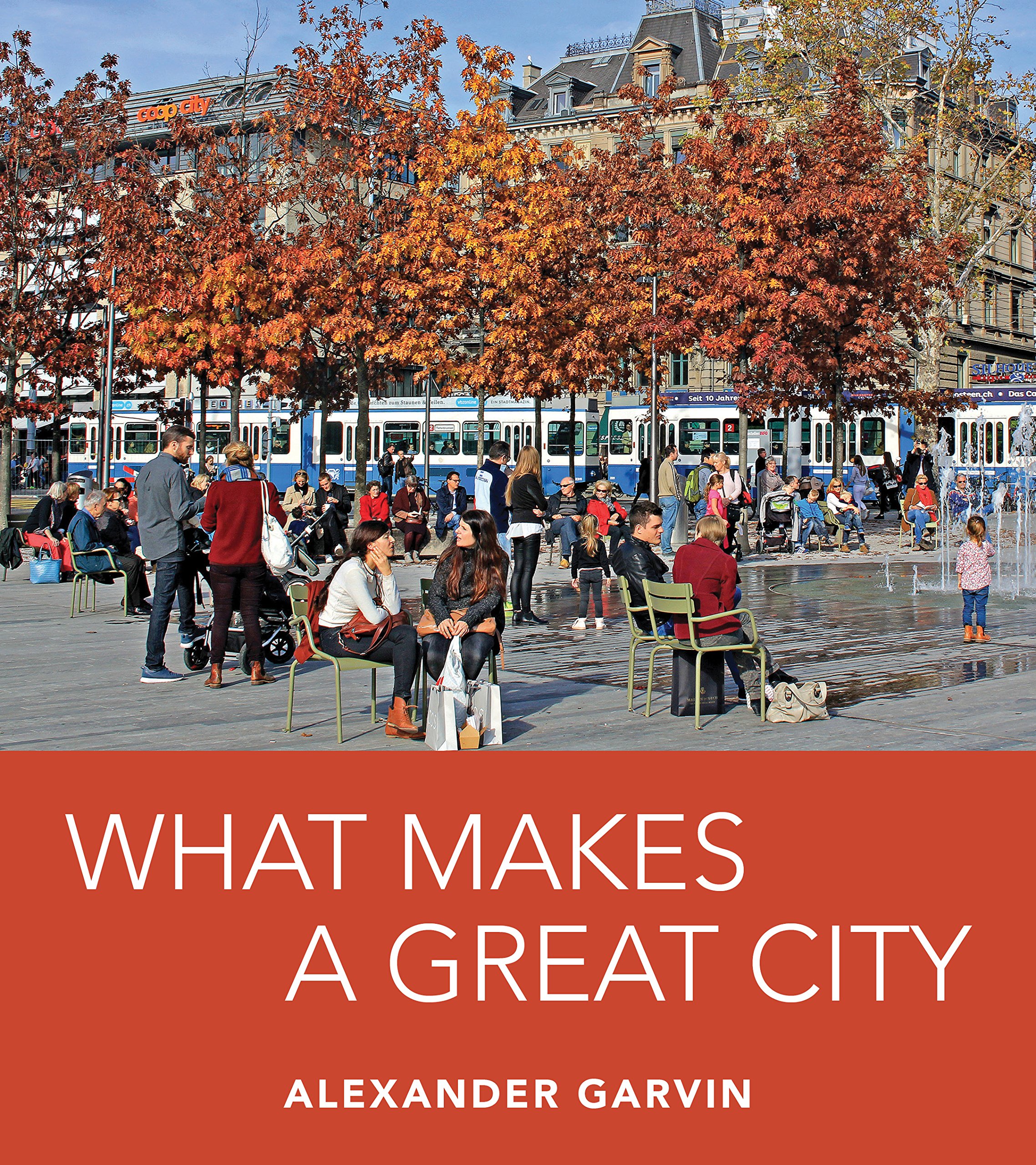 What Makes a Great City Paperback – Illustrated, 8 September 2016
