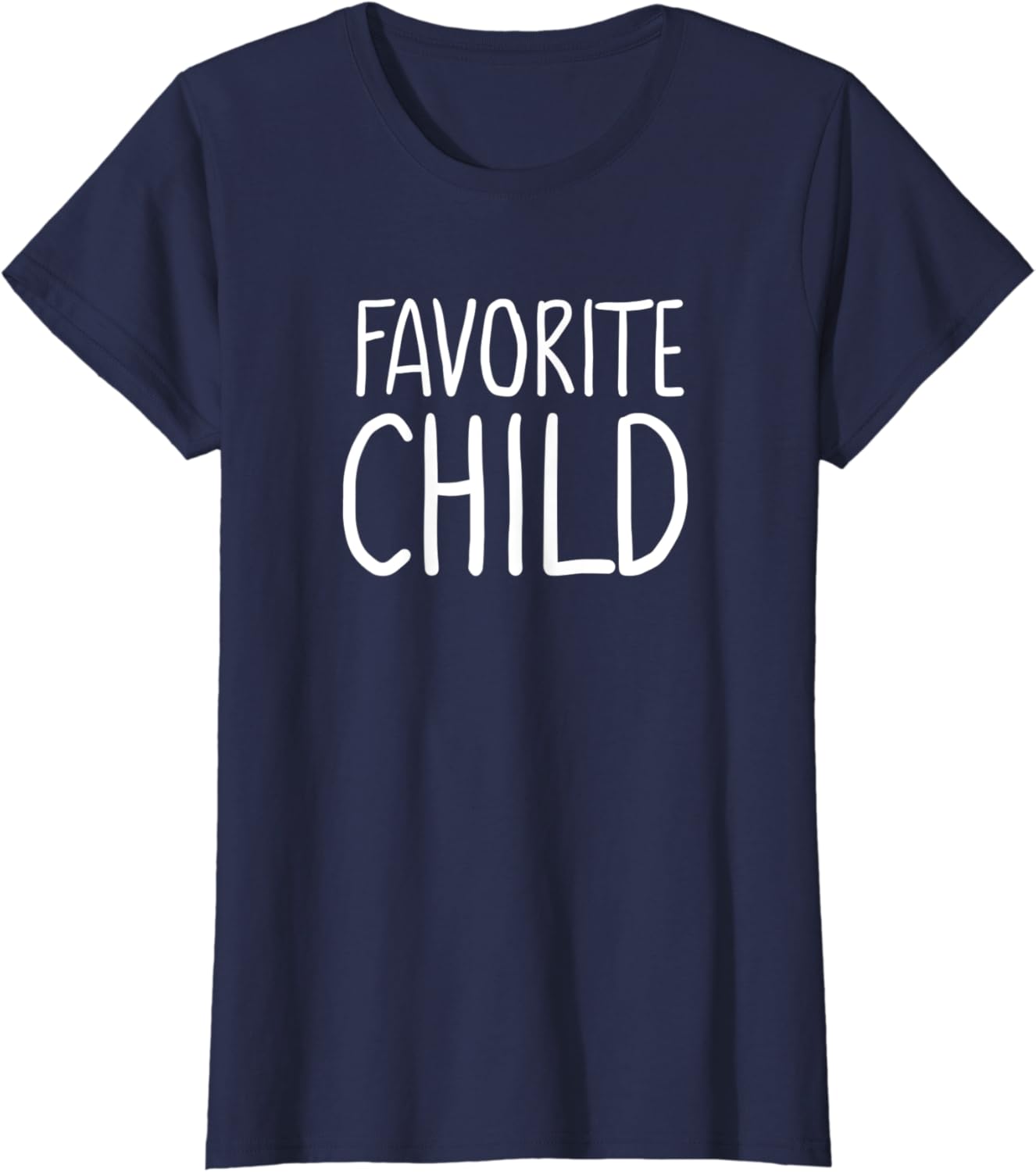Favorite Child Funny Novelty | Mom/Dad's Favorite T-Shirt