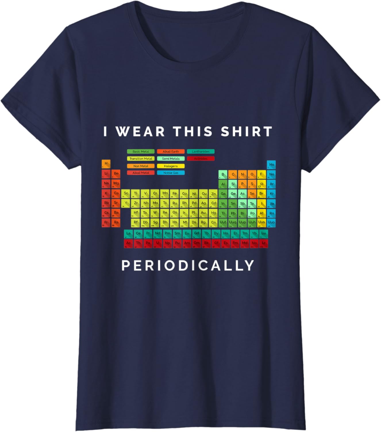 I Wear This Shirt Periodically. Periodic Table Chemistry Pun T-Shirt