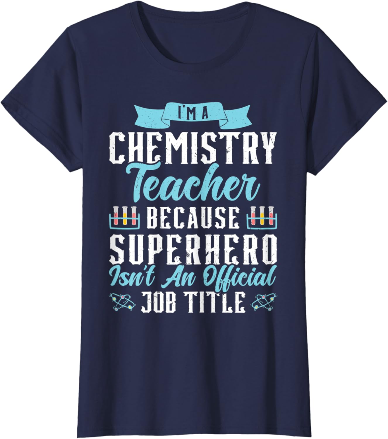 I'm A Chemistry Teacher T-Shirt