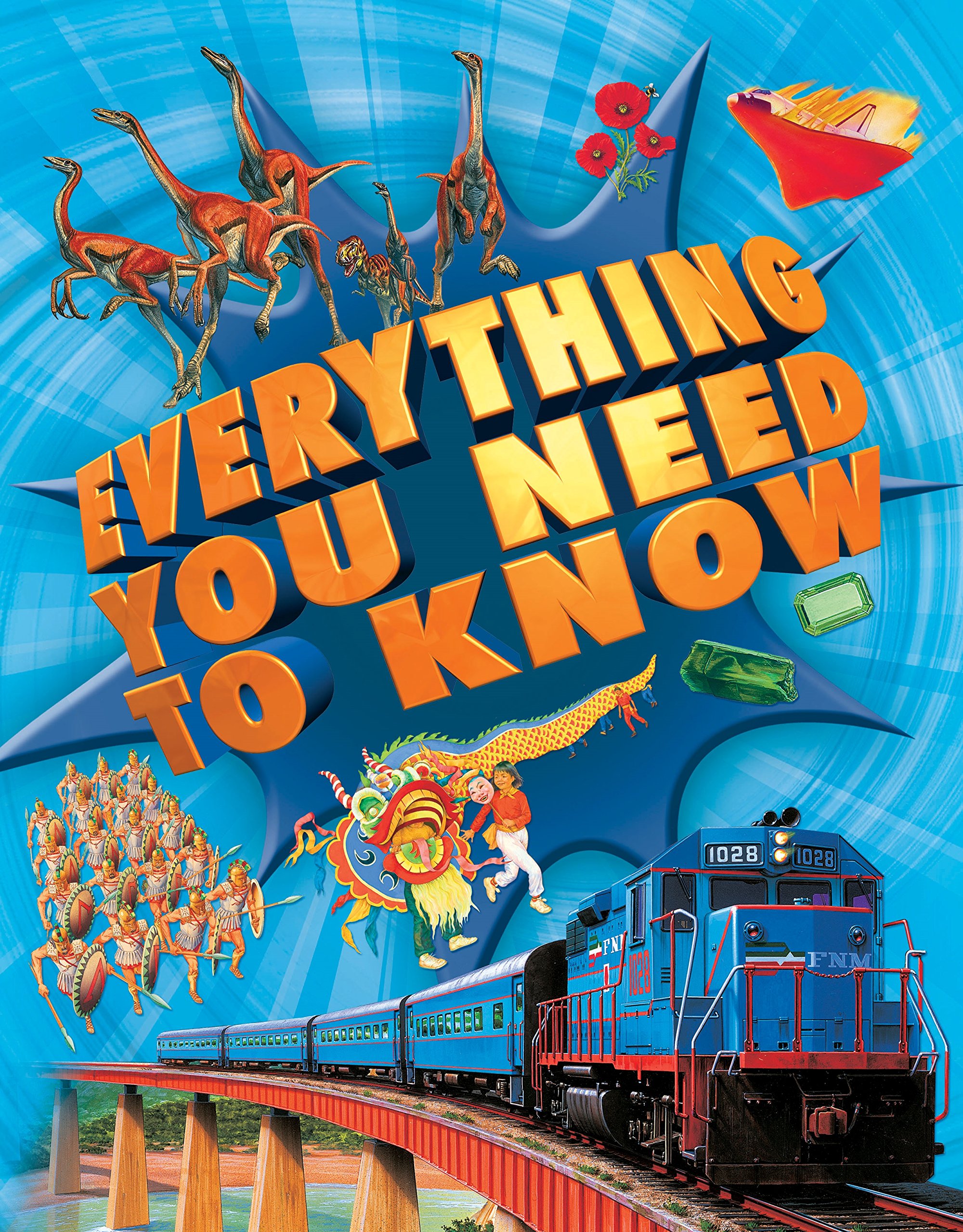 Everything You Need to Know: A fact-filled encyclopedia for curious minds
