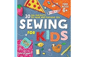 Sewing For Kids: 30 Fun Projects to Hand and Machine Sew